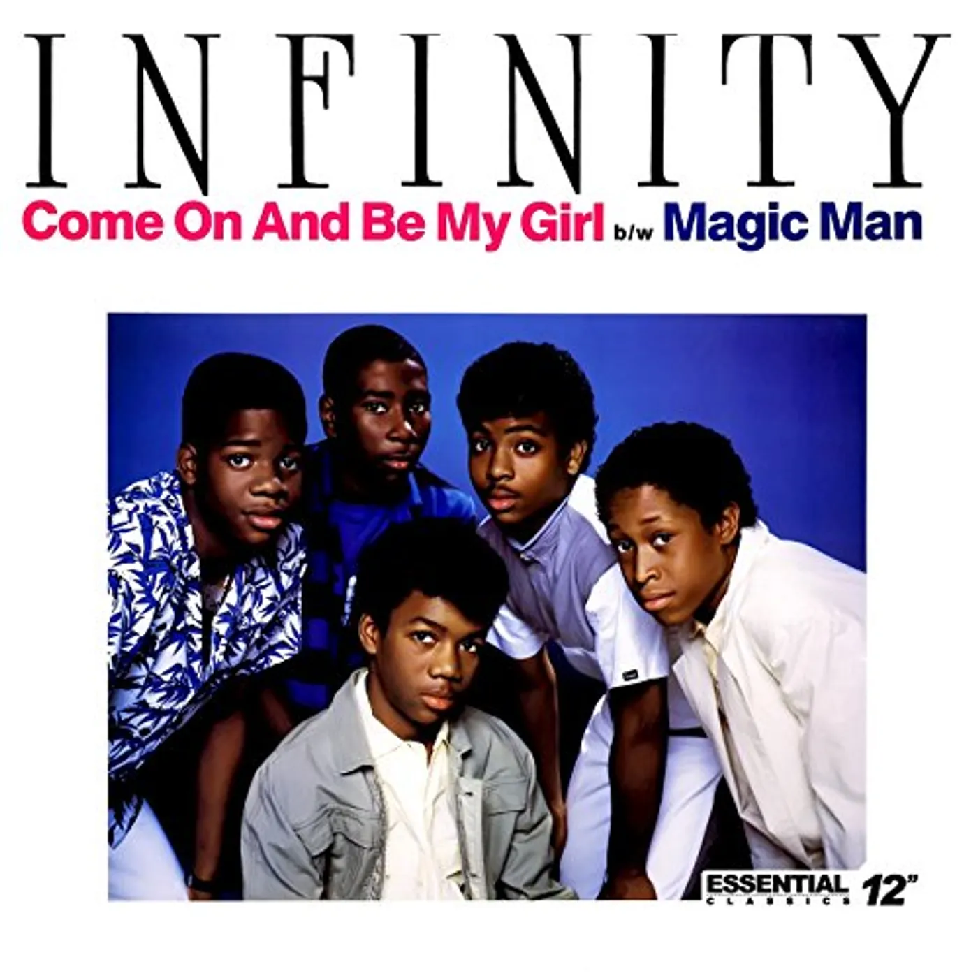 Infinity COME ON AND BE MY GIRL / MAGIC MAN (CAST YOUR SPEL CD