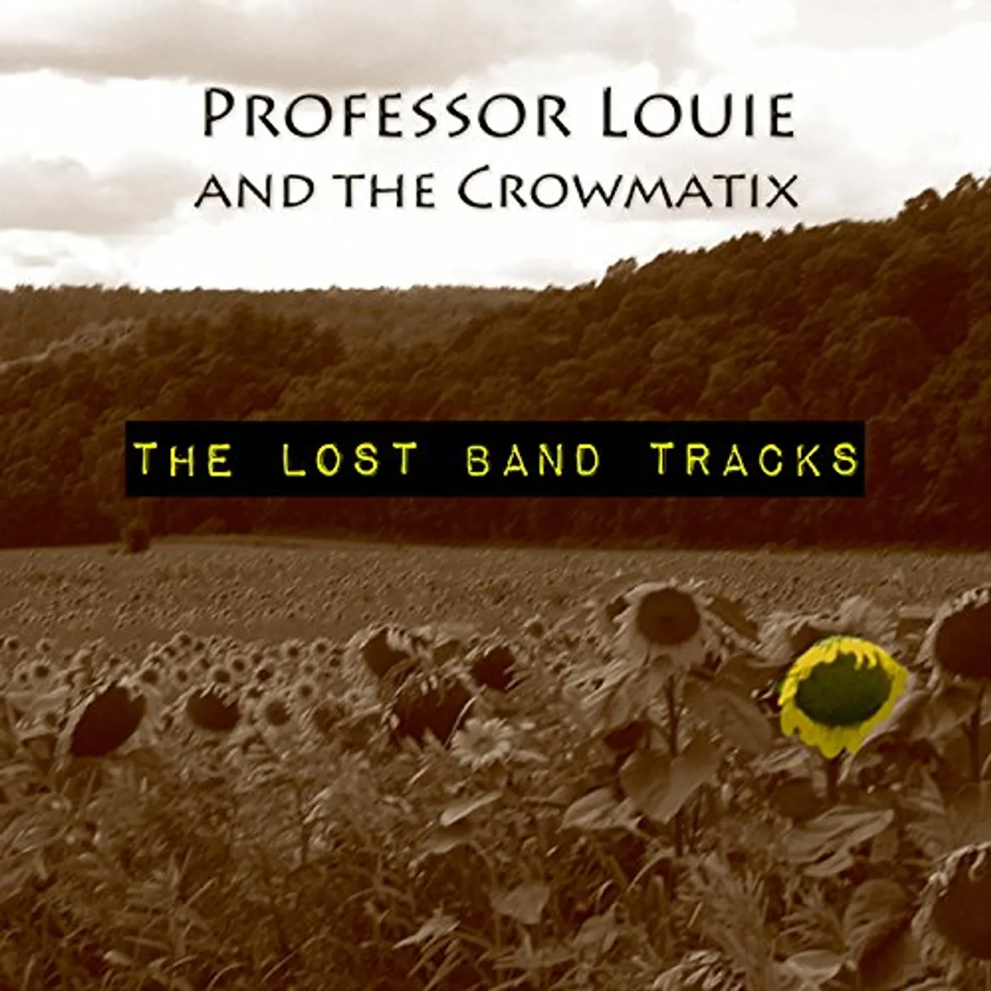 Professor Louie & The Crowmatix LOST BAND TRACKS CD