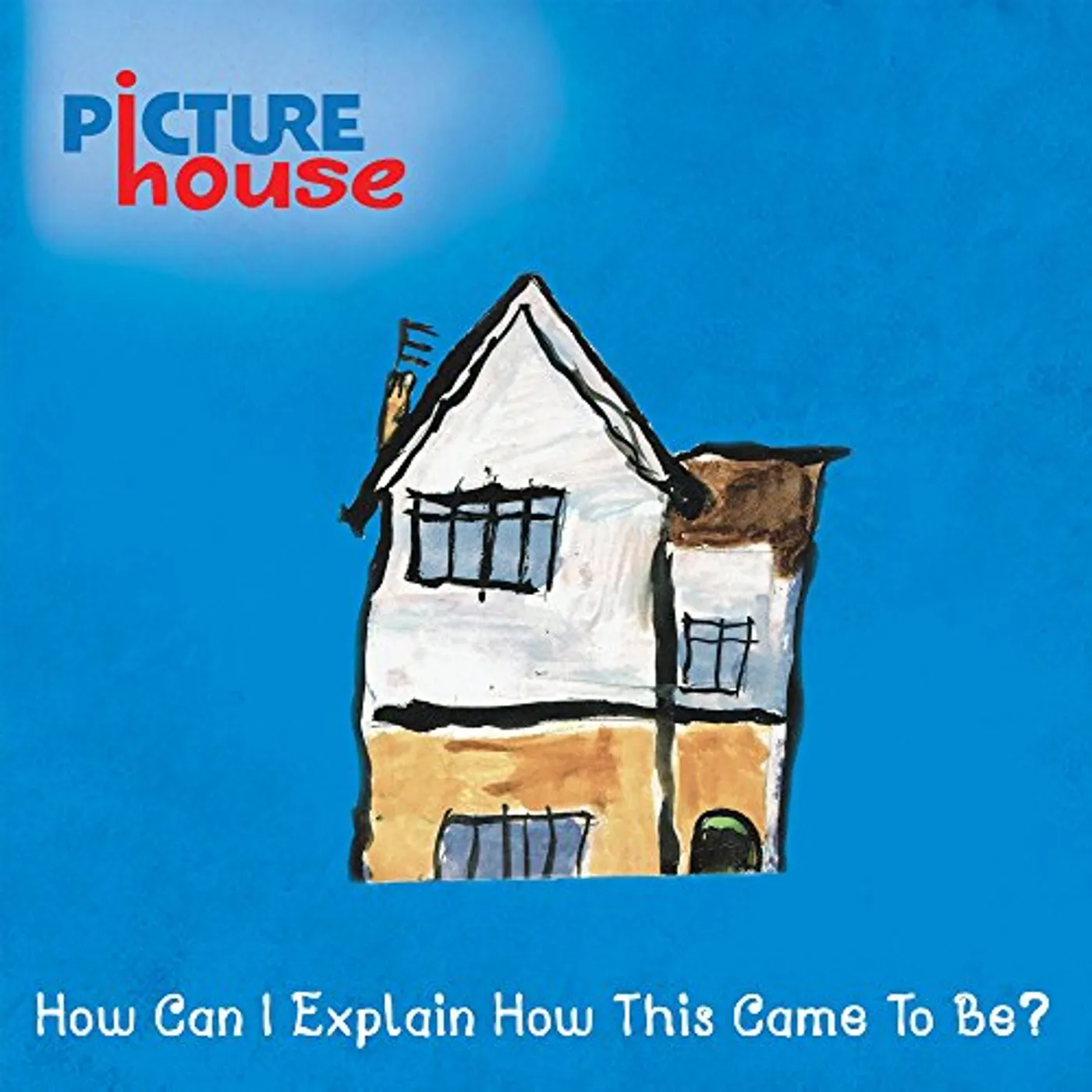 Picturehouse HOW CAN I EXPLAIN HOW THIS CAME TO BE Vinyl Record