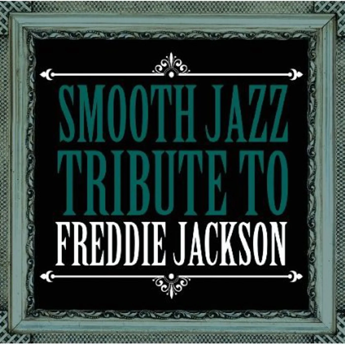 Smooth Jazz All Stars FREDDIE JACKSON SMOOTH JAZZ TRIBUTE CD