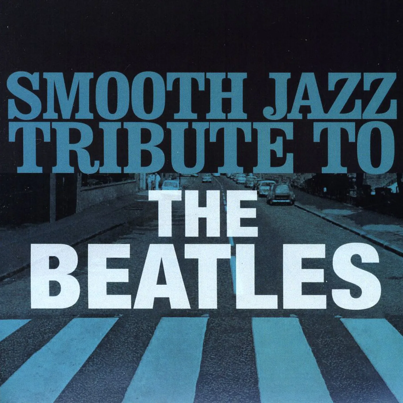 Smooth Jazz All Stars BEATLES SMOOTH JAZZ TRIBUTE CD
