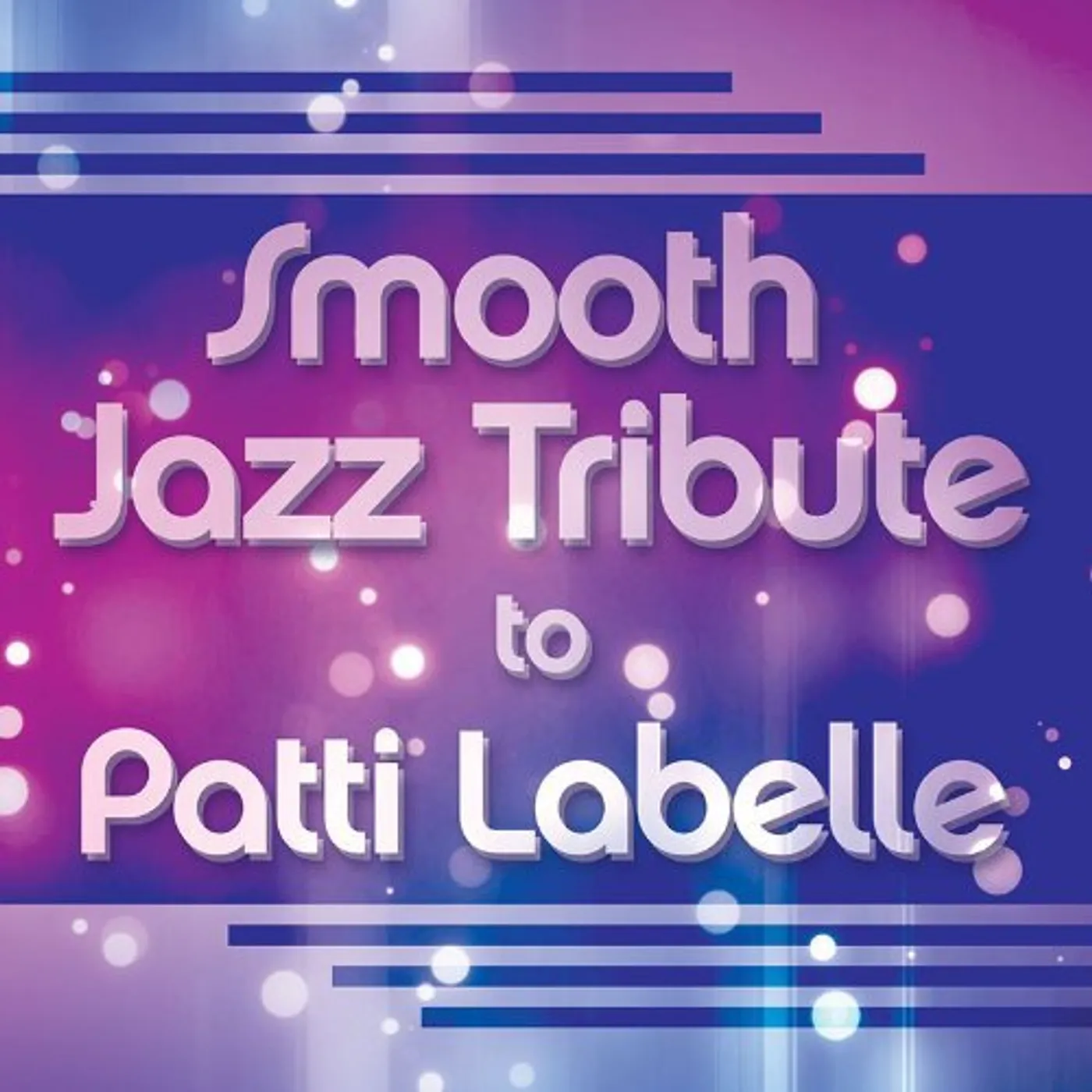 Smooth Jazz All Stars PATTI LABELLE SMOOTH JAZZ TRIBUTE CD