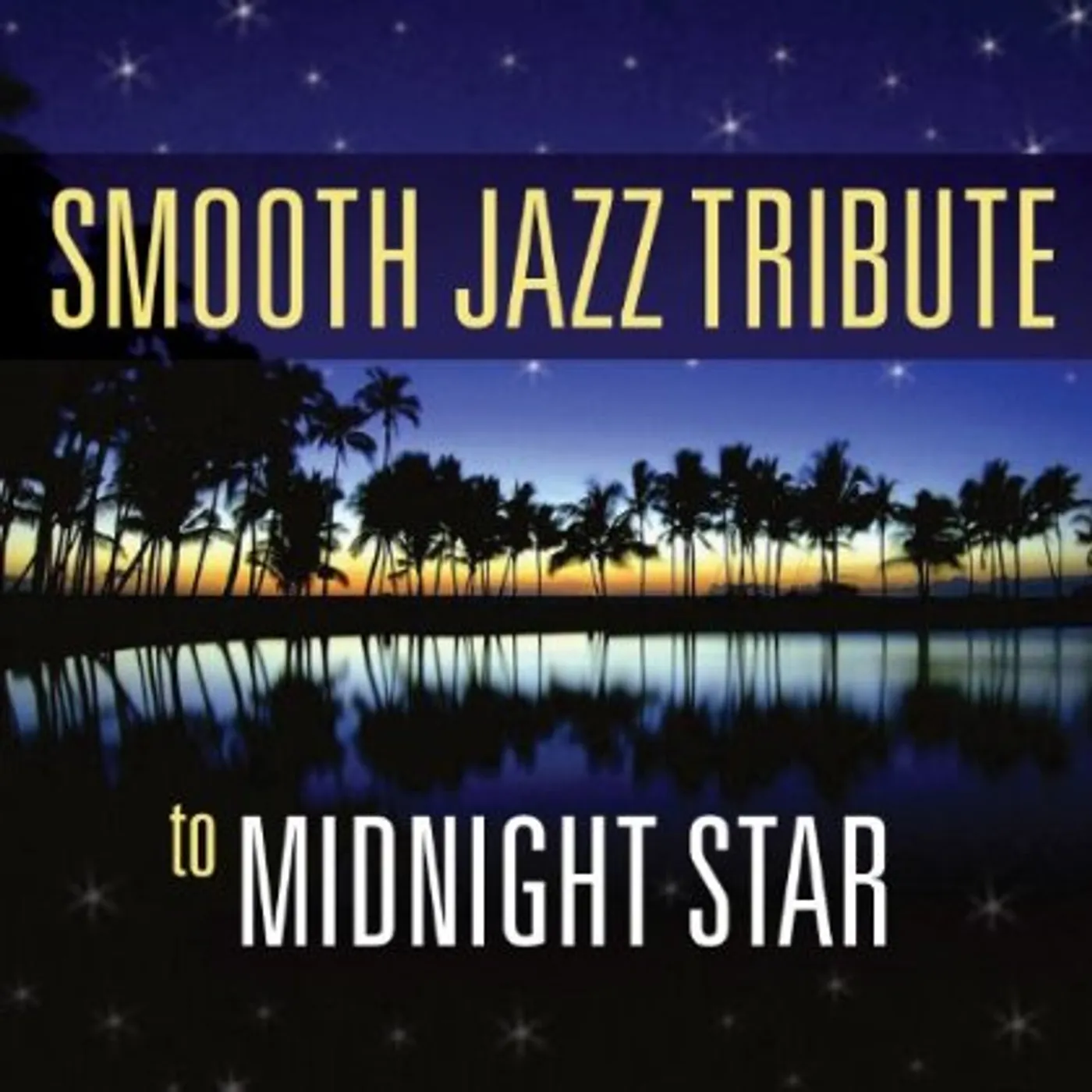 Smooth Jazz All Stars MIDNIGHT STAR SMOOTH JAZZ TRIBUTE CD
