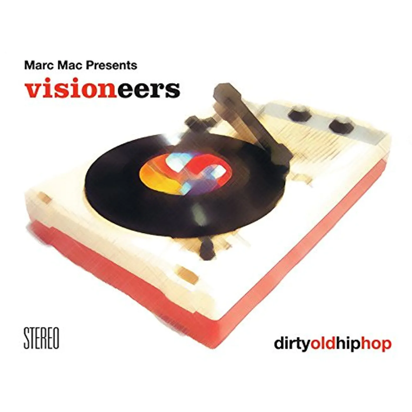 Marc Mac presents Visioneers Dirty Old Hip Hop Vinyl Record