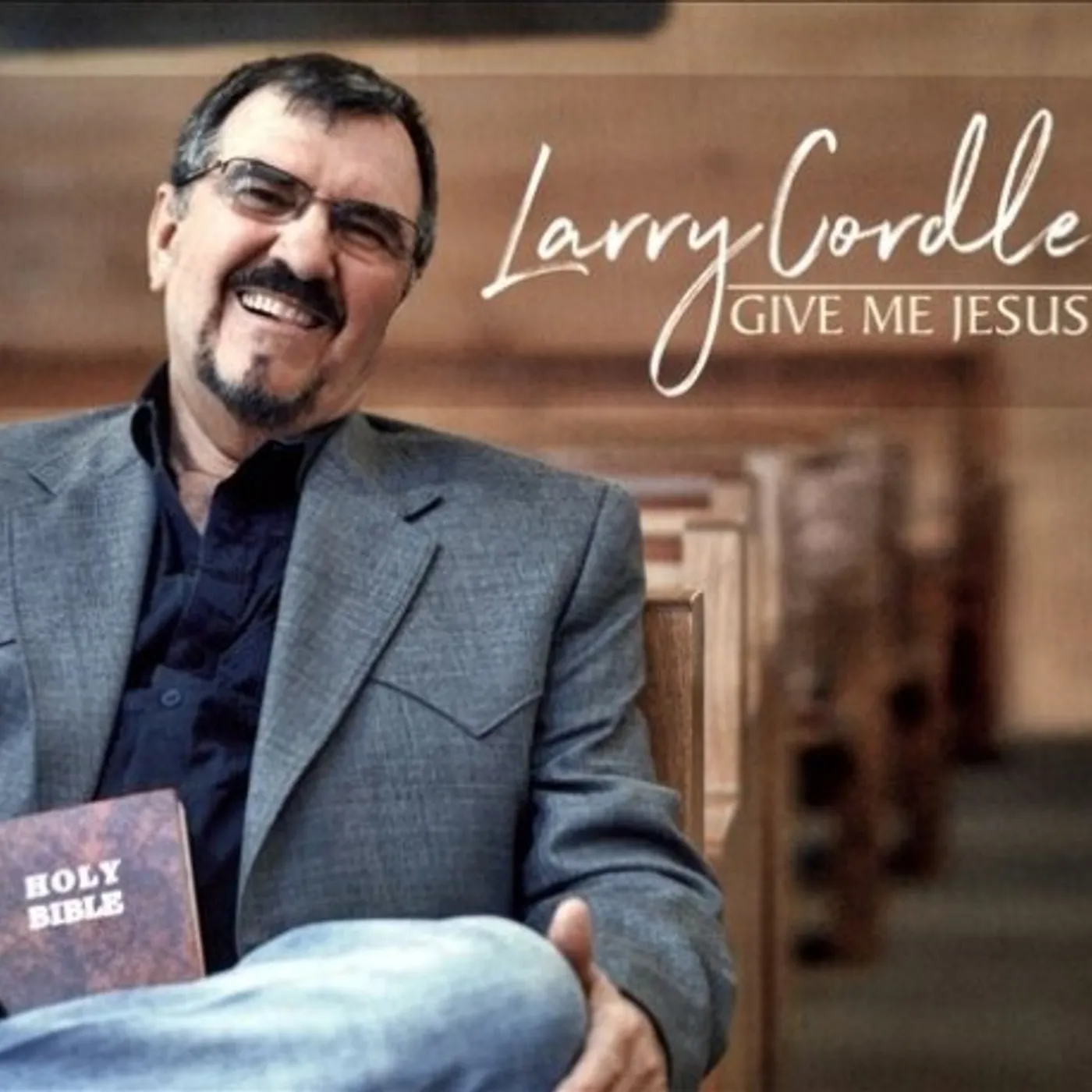 Larry Cordle GIVE ME JESUS CD