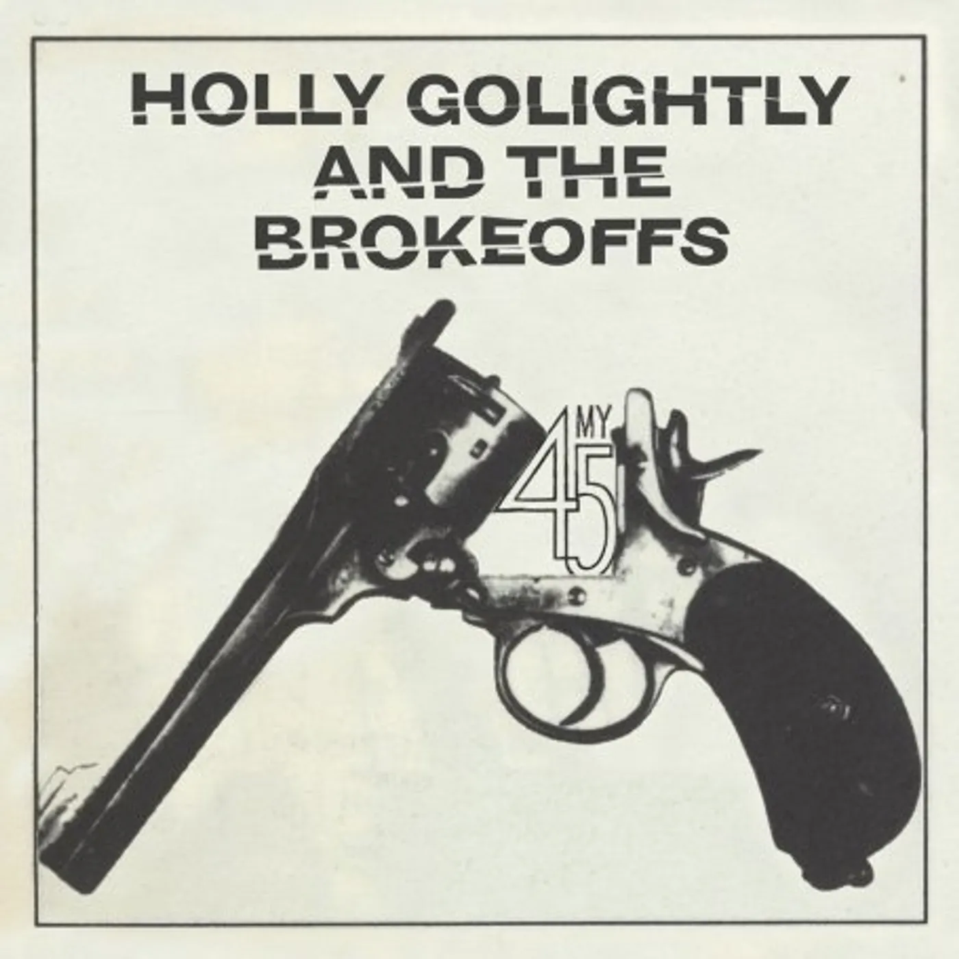 Holly Golightly & The Brokeoffs MY45 Vinyl Record