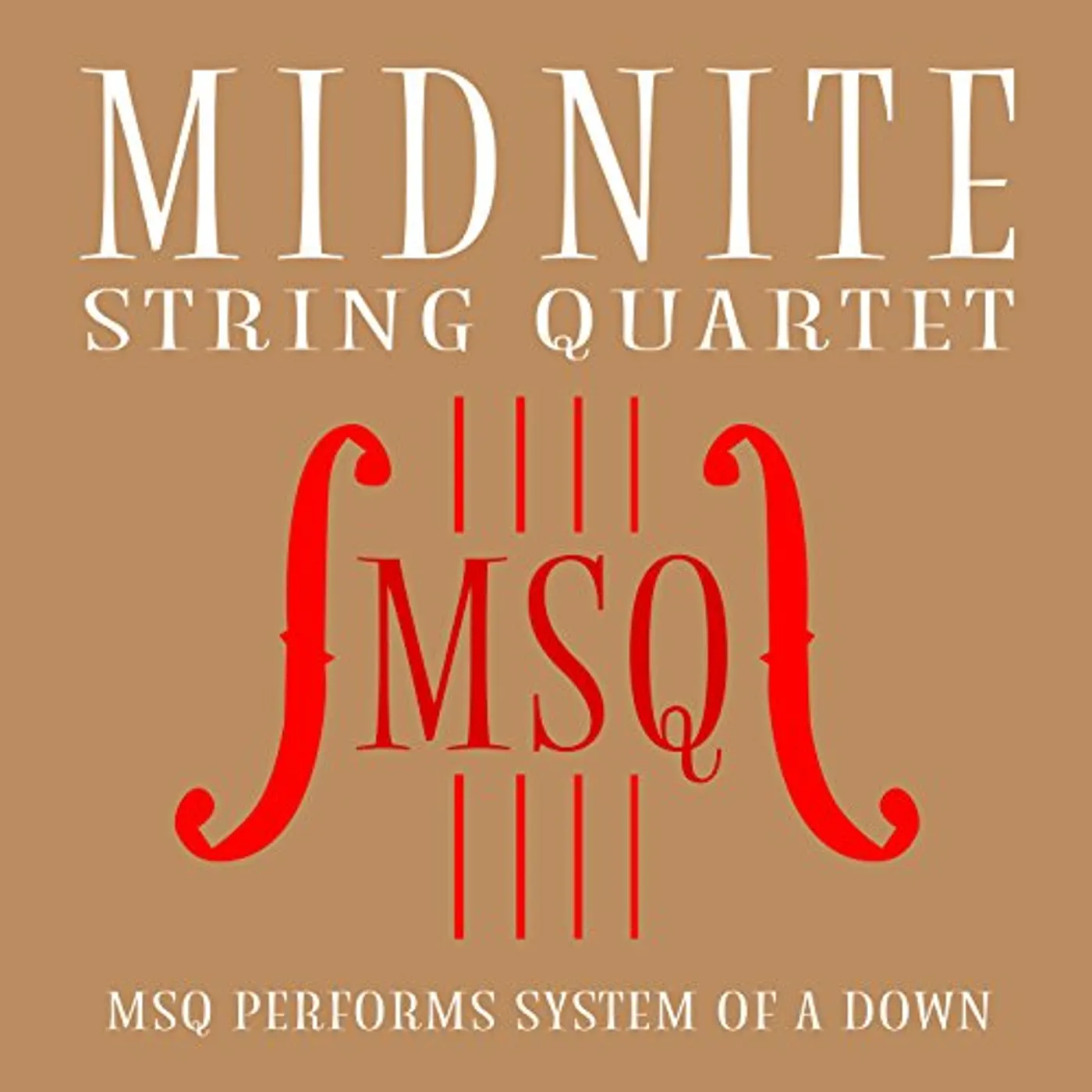 Midnite String Quartet MSQ PERFORMS SYSTEM OF A DOWN (MOD) CD
