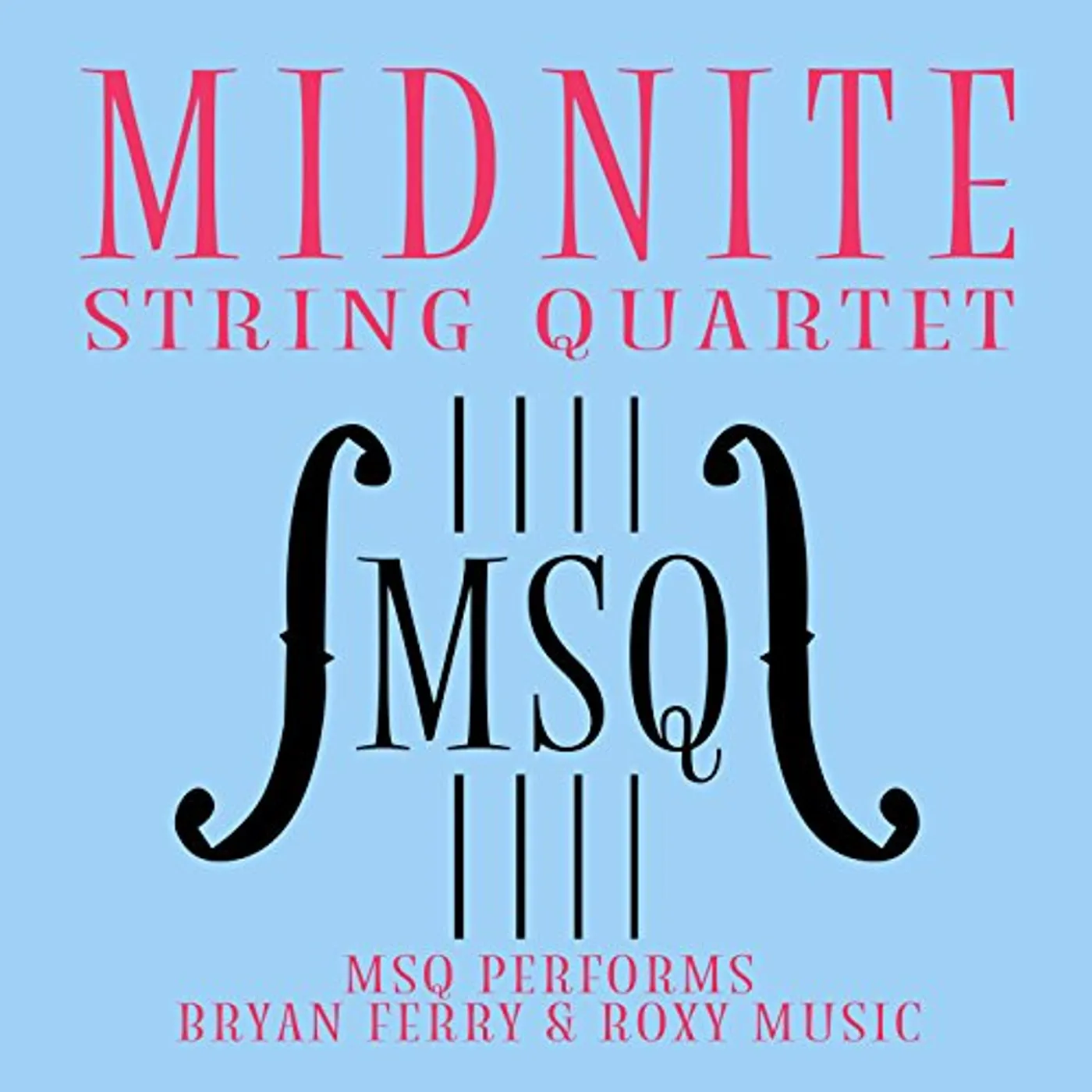 Midnite String Quartet MSQ PERFORMS BRYAN FERRY & ROXY MUSIC (MOD) CD