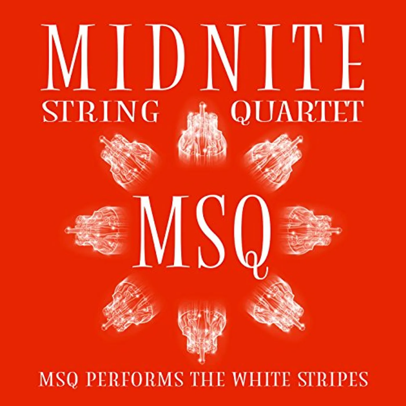 Midnite String Quartet MSQ PERFORMS THE WHITE STRIPES (MOD) CD
