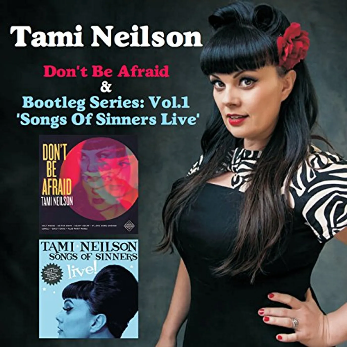 Tami Neilson DON'T BE AFRAID & BOOTLEG SERIES: 1 CD