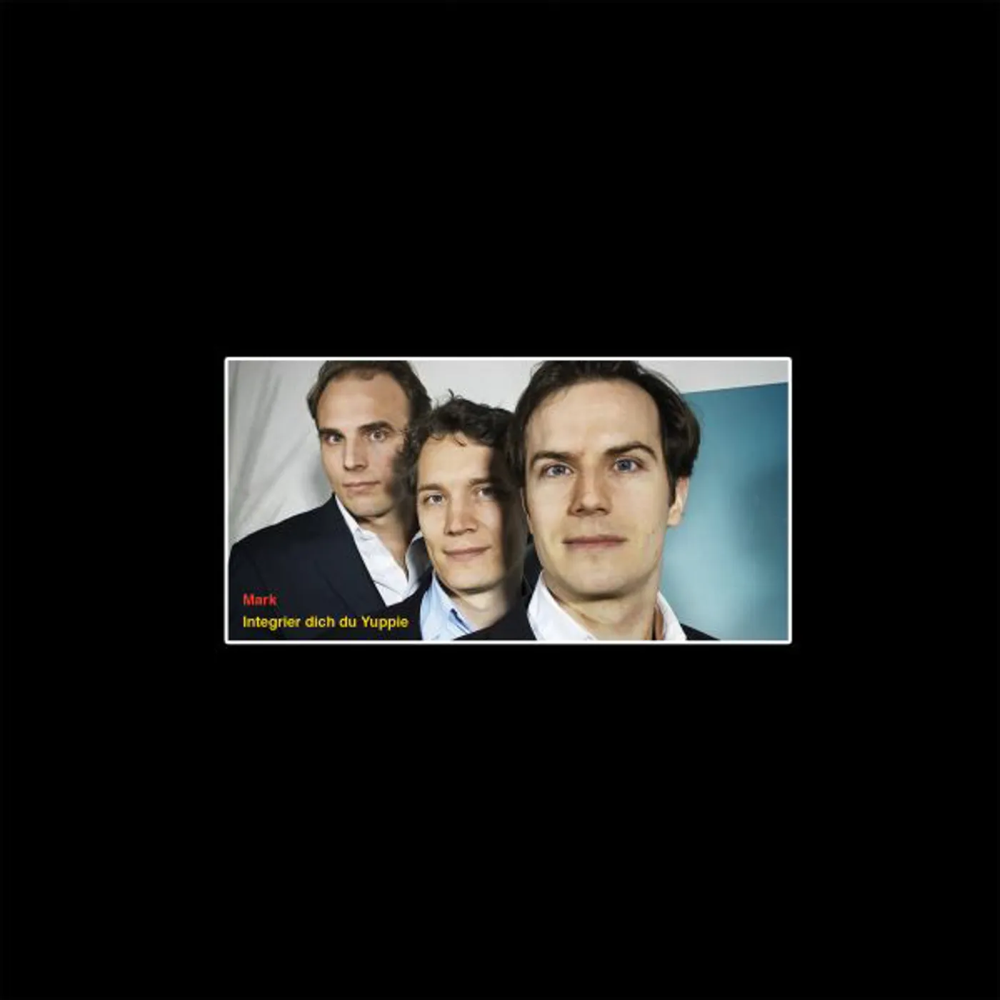 Mark Integrier Dich Du Yuppie Vinyl Record
