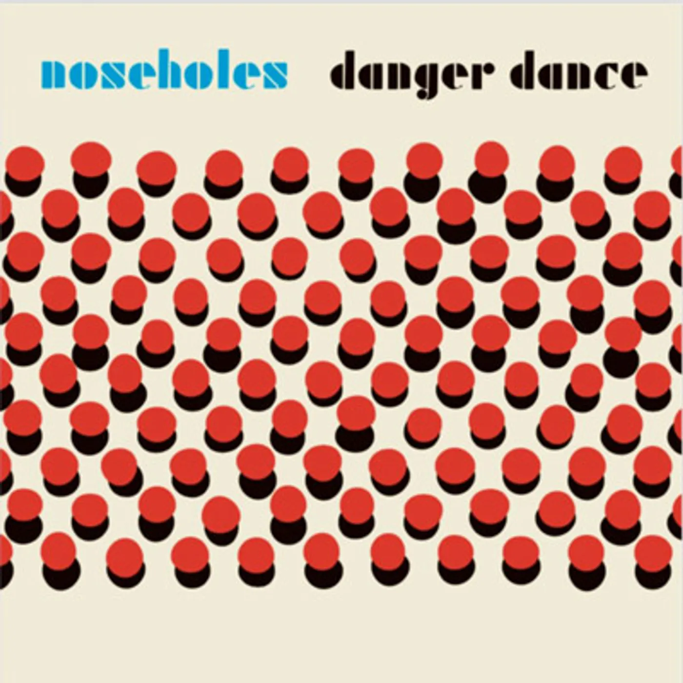 Noseholes DANGER DANCE Vinyl Record