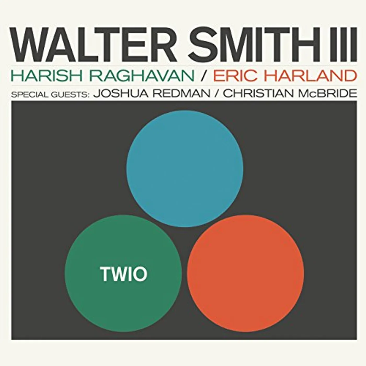Walter Smith III TWIO CD