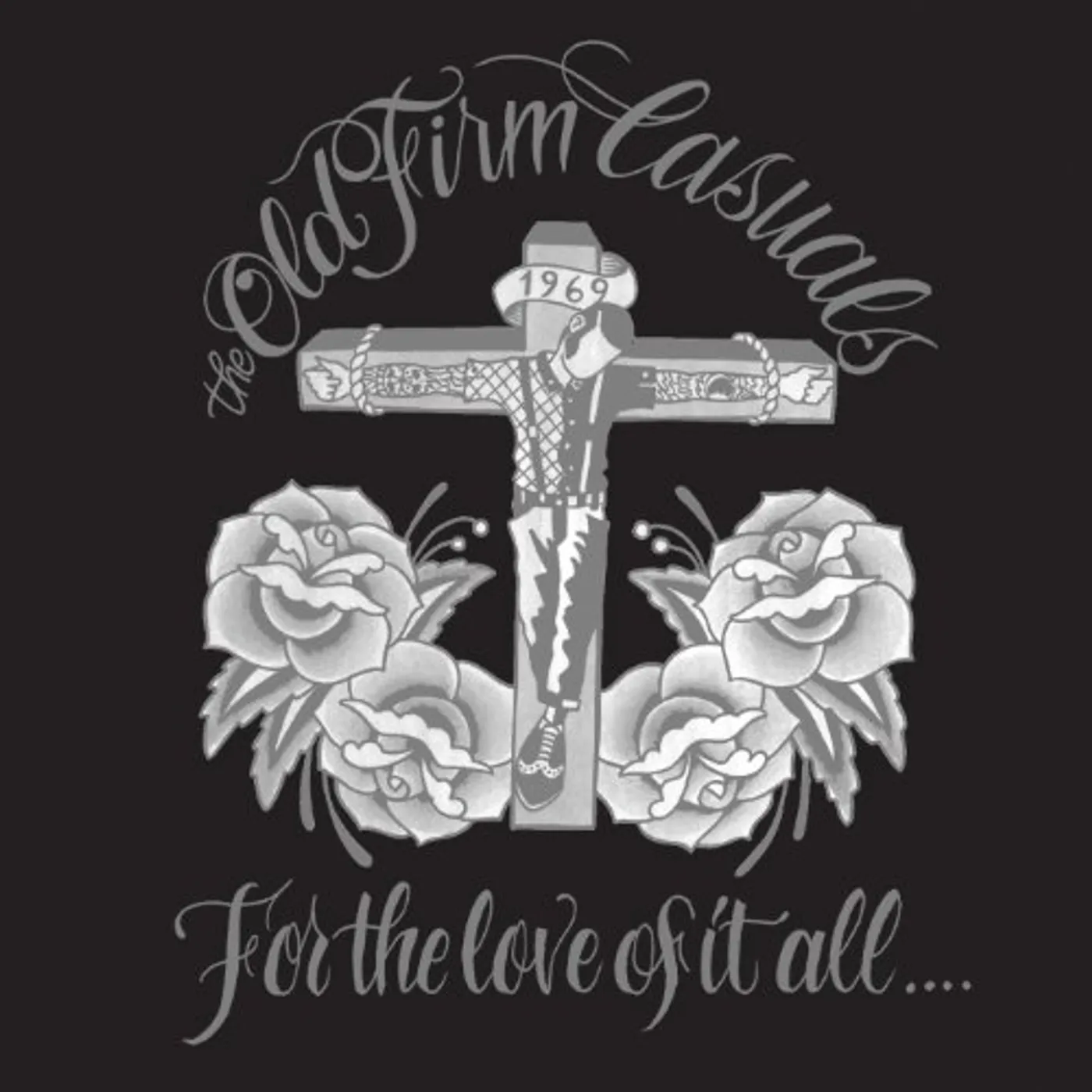 The Old Firm Casuals FOR THE LOVE OF IT ALL Vinyl Record