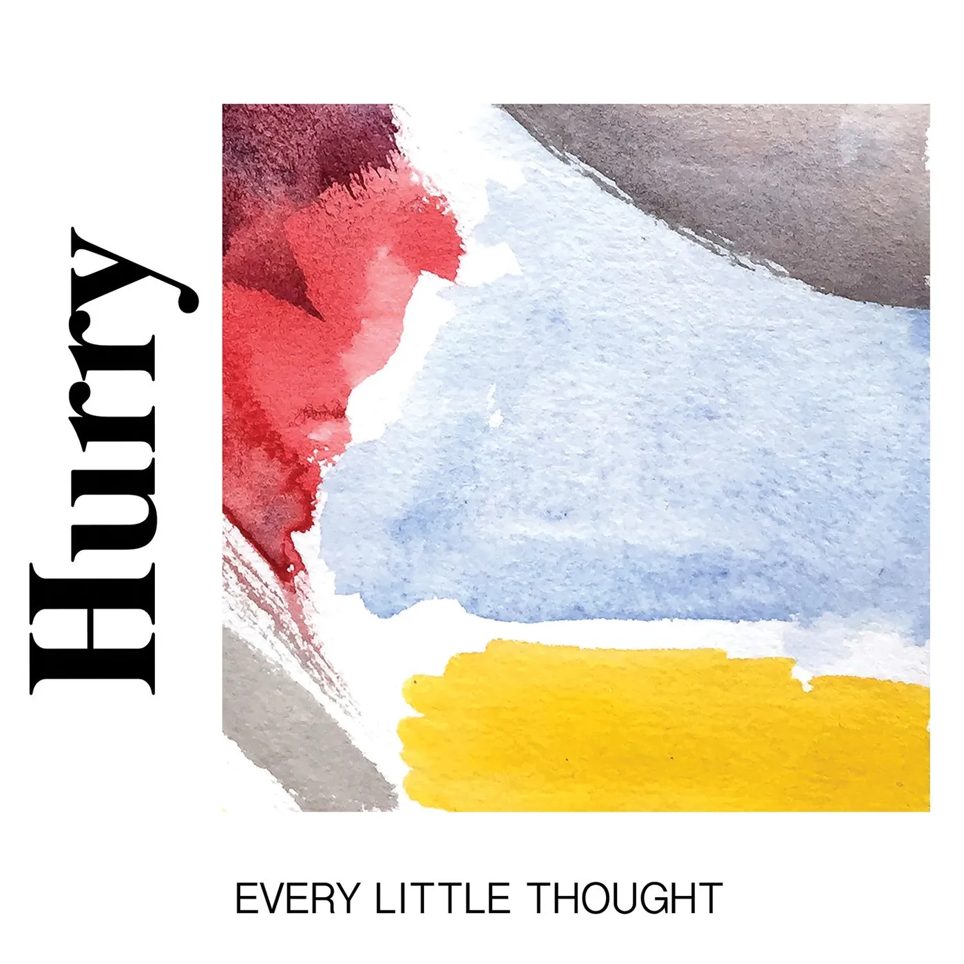 Hurry Every Little Thought Vinyl Record