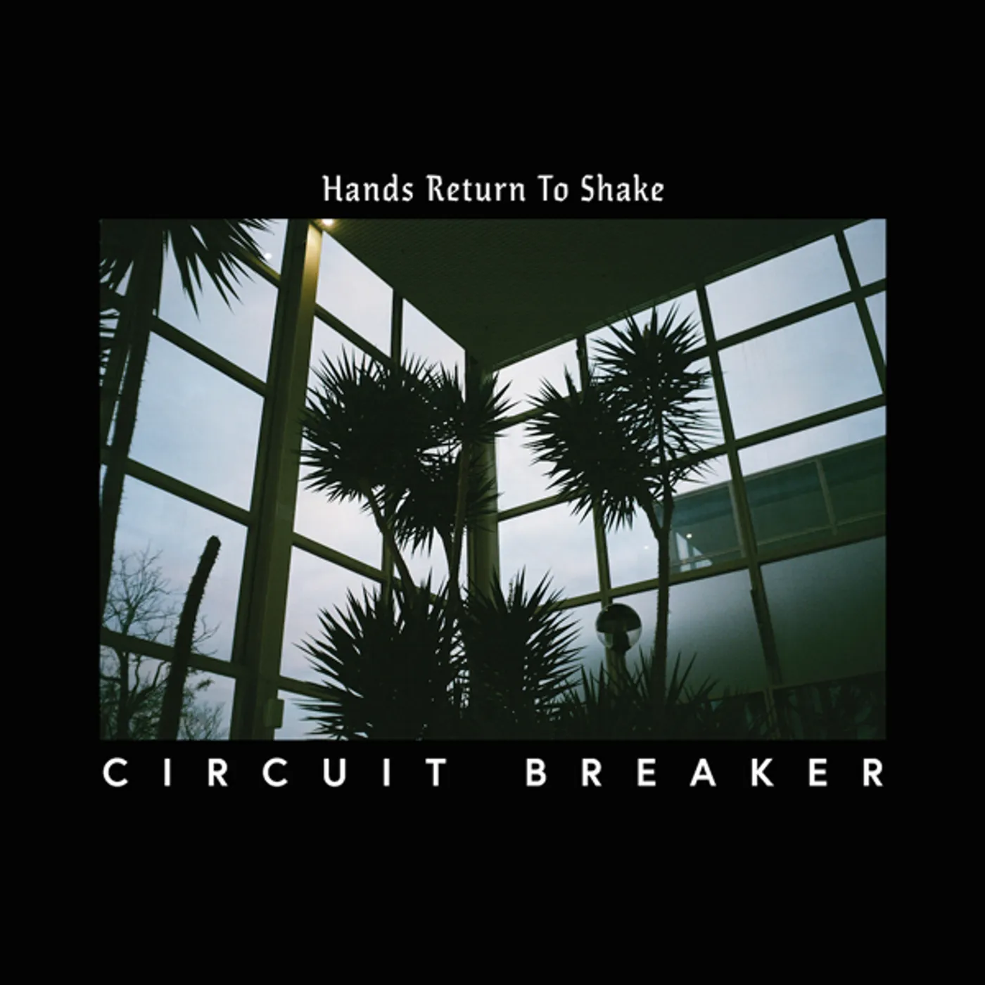 Circuit Breaker Hands Return To Shake Vinyl Record