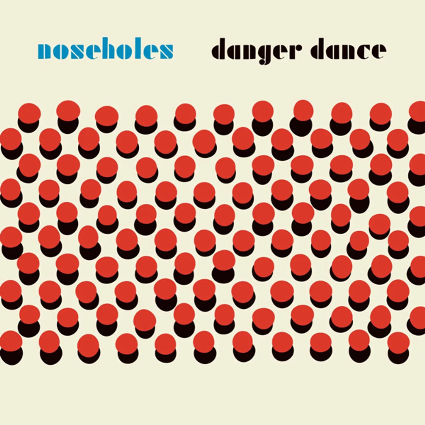 Noseholes Danger Dance Vinyl Record
