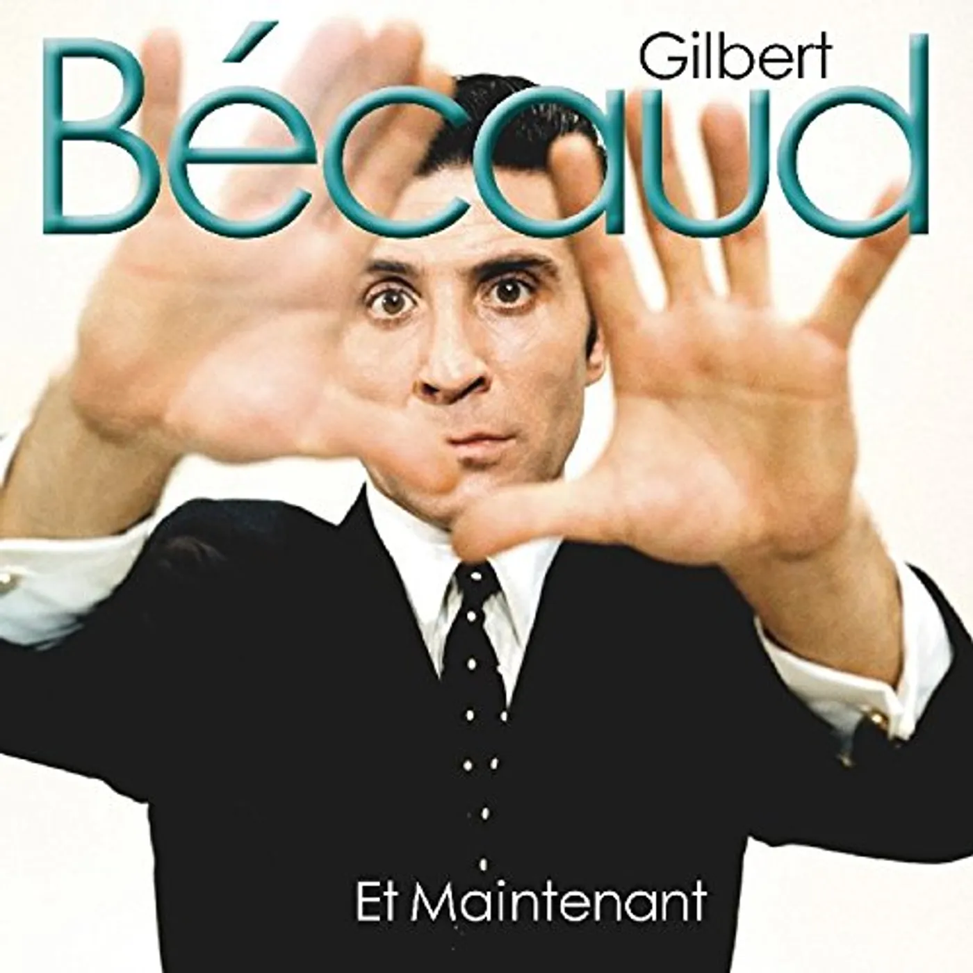 Gilbert Bécaud ET MAINTENANT CD