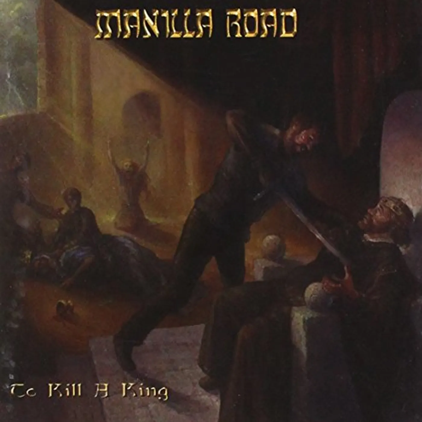 Manilla Road TO KILL A KING CD