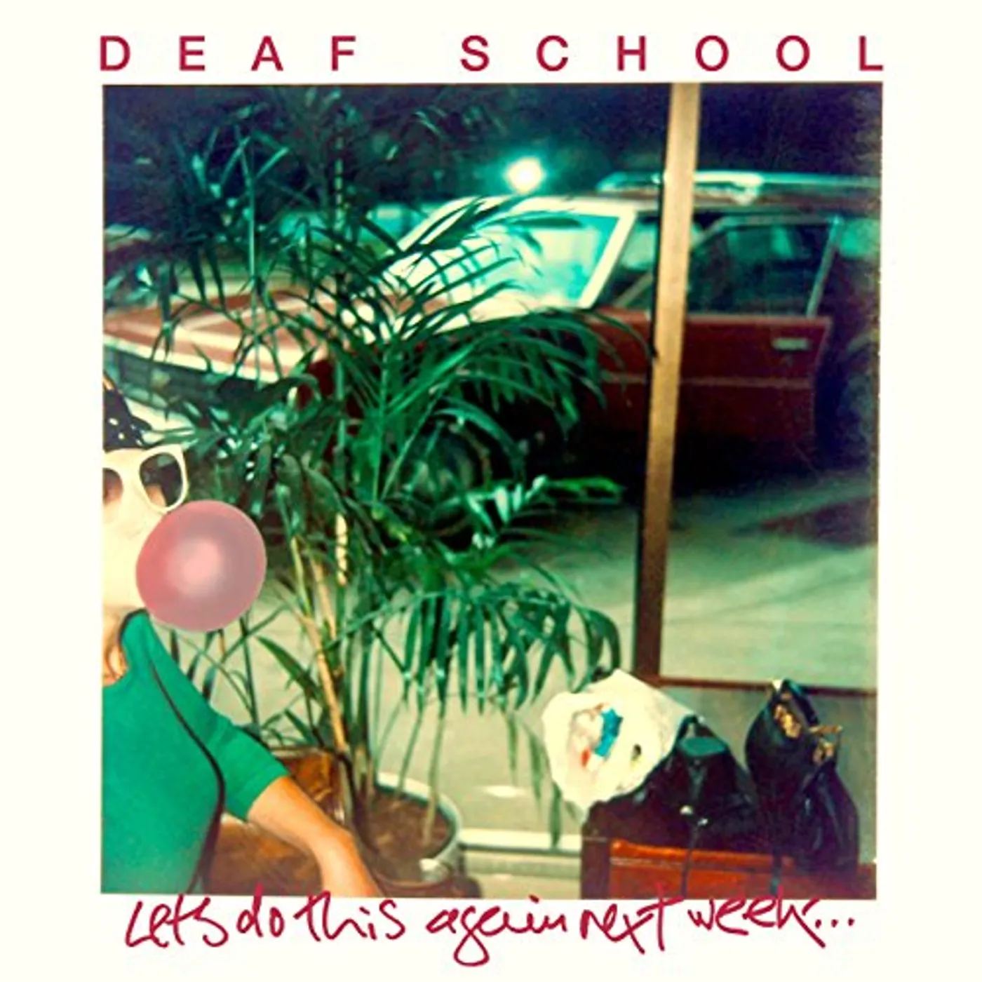 Deaf School LET'S DO THIS AGAIN NEXT WEEK CD