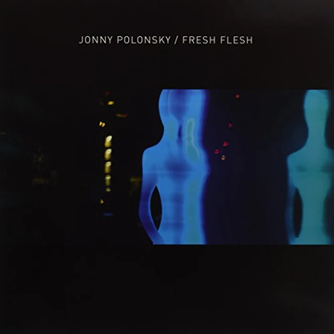 Jonny Polonsky Fresh Flesh Vinyl Record