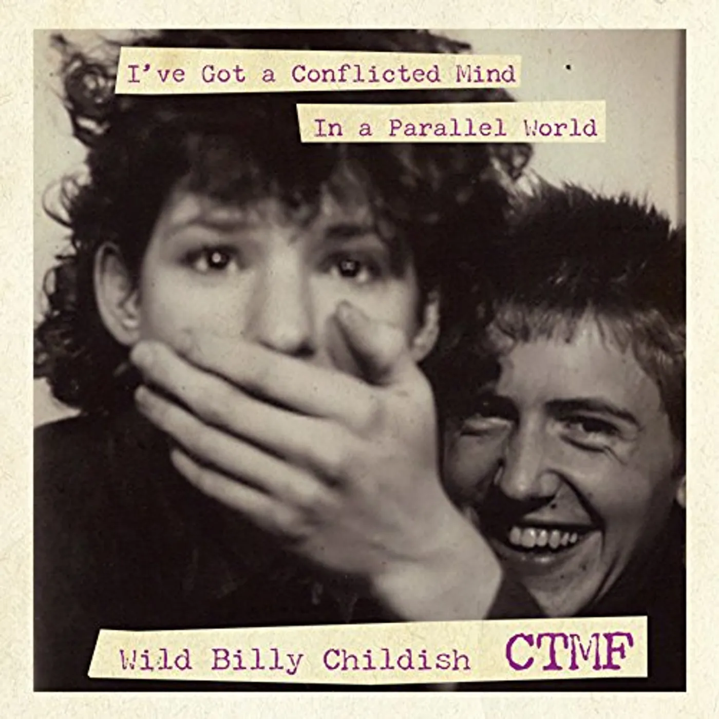 Billy Childish & Ctmf I'VE GOT A CONFLICTED MIND IN A PARALLEL WORLD Vinyl Record