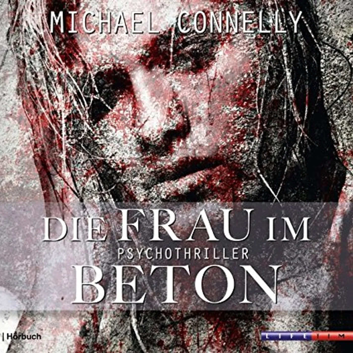Michael Connelly DIE FRAU IM BETON CD