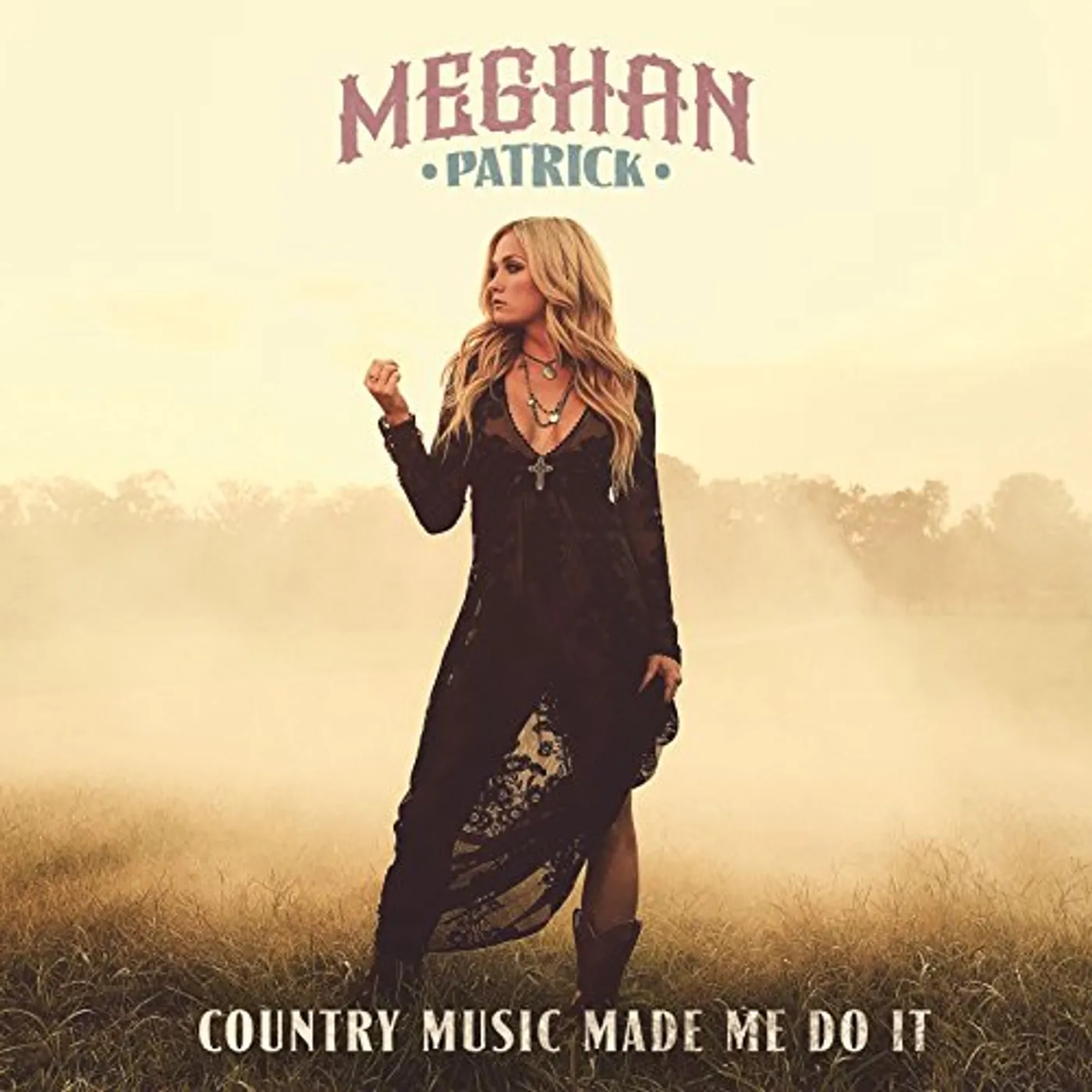 Meghan Patrick COUNTRY MUSIC MADE ME DO IT CD