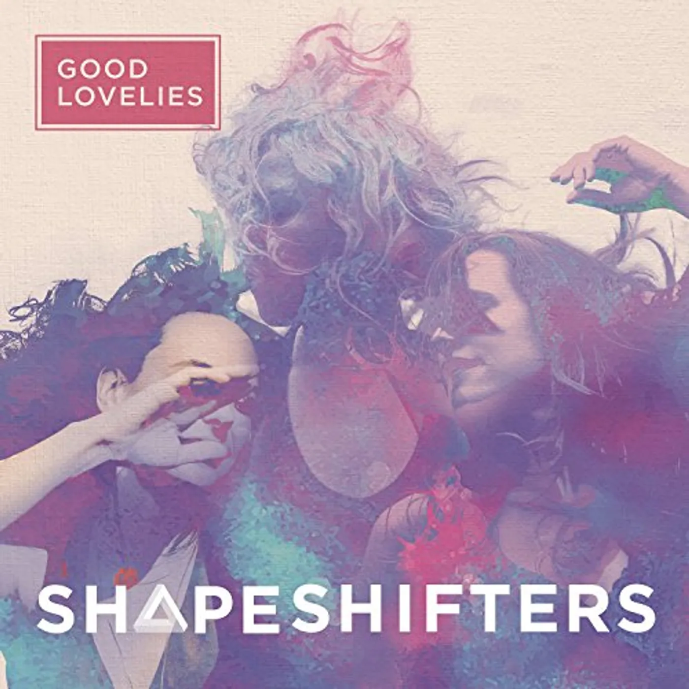 Good Lovelies Shapeshifters Vinyl Record