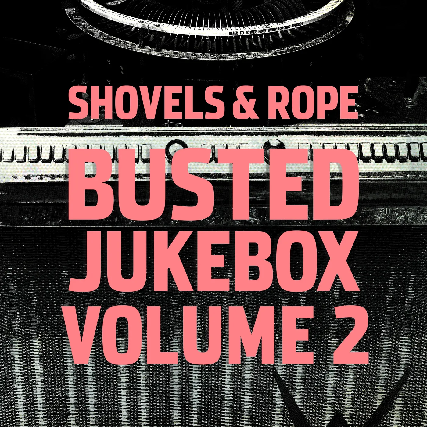 Shovels & Rope BUSTED JUKEBOX 2 Vinyl Record