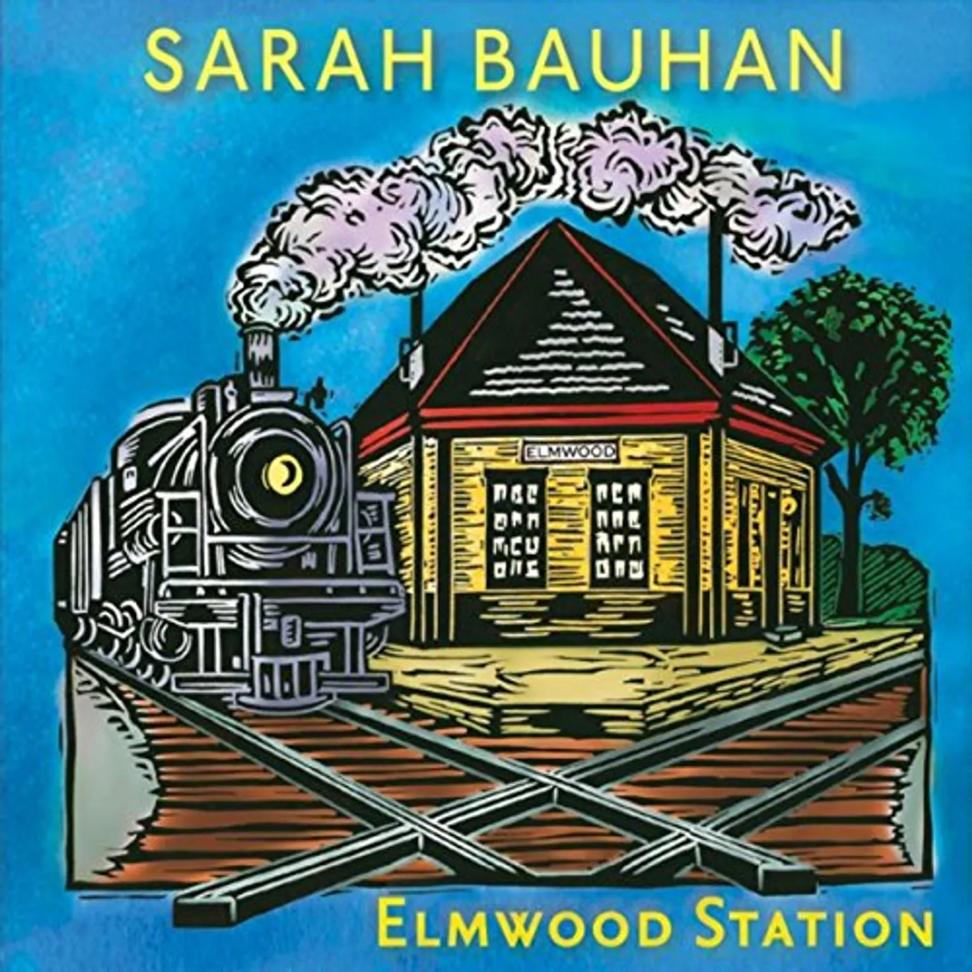 Sarah Bauhan ELMWOOD STATION CD