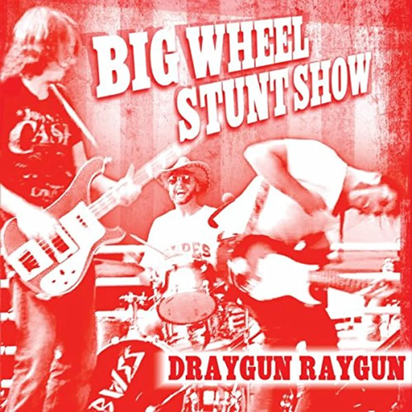 Big Wheel Stunt Show DRAYGUN RAYGUN CD