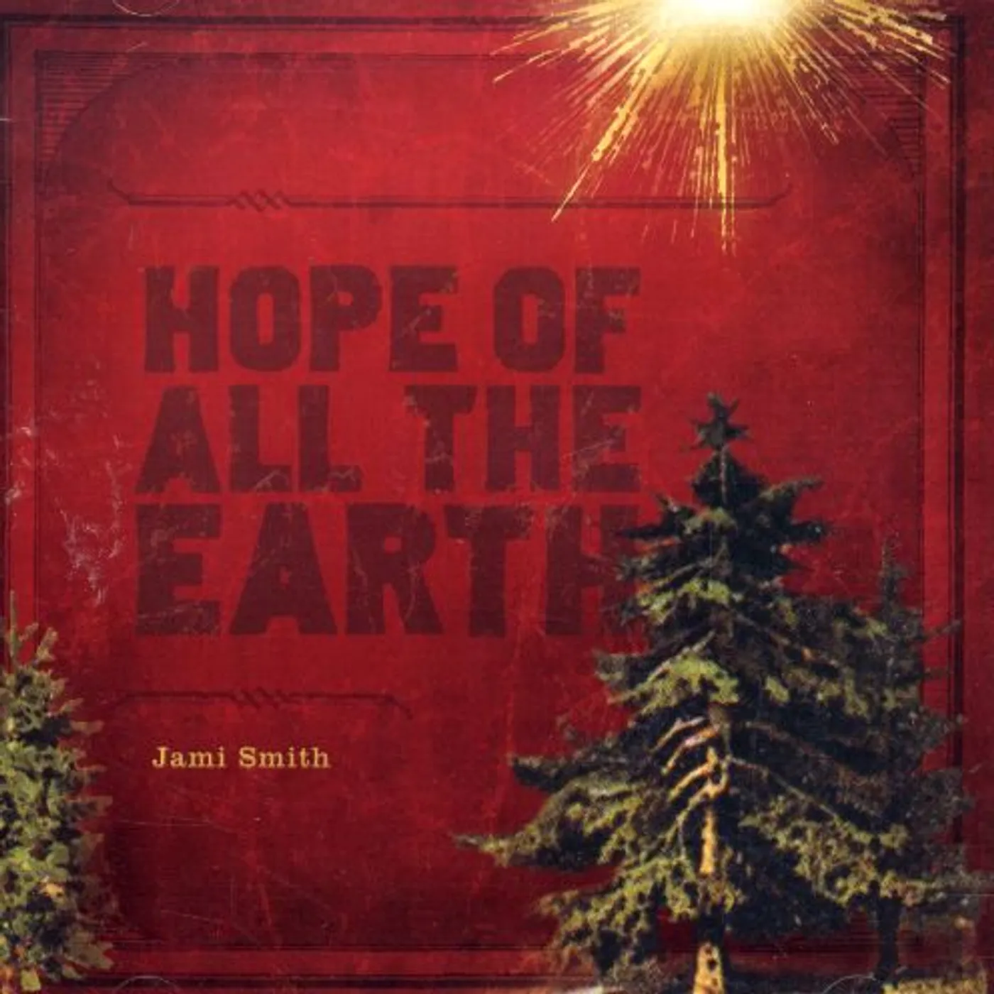 Jami Smith HOPE OF ALL THE EARTH CD