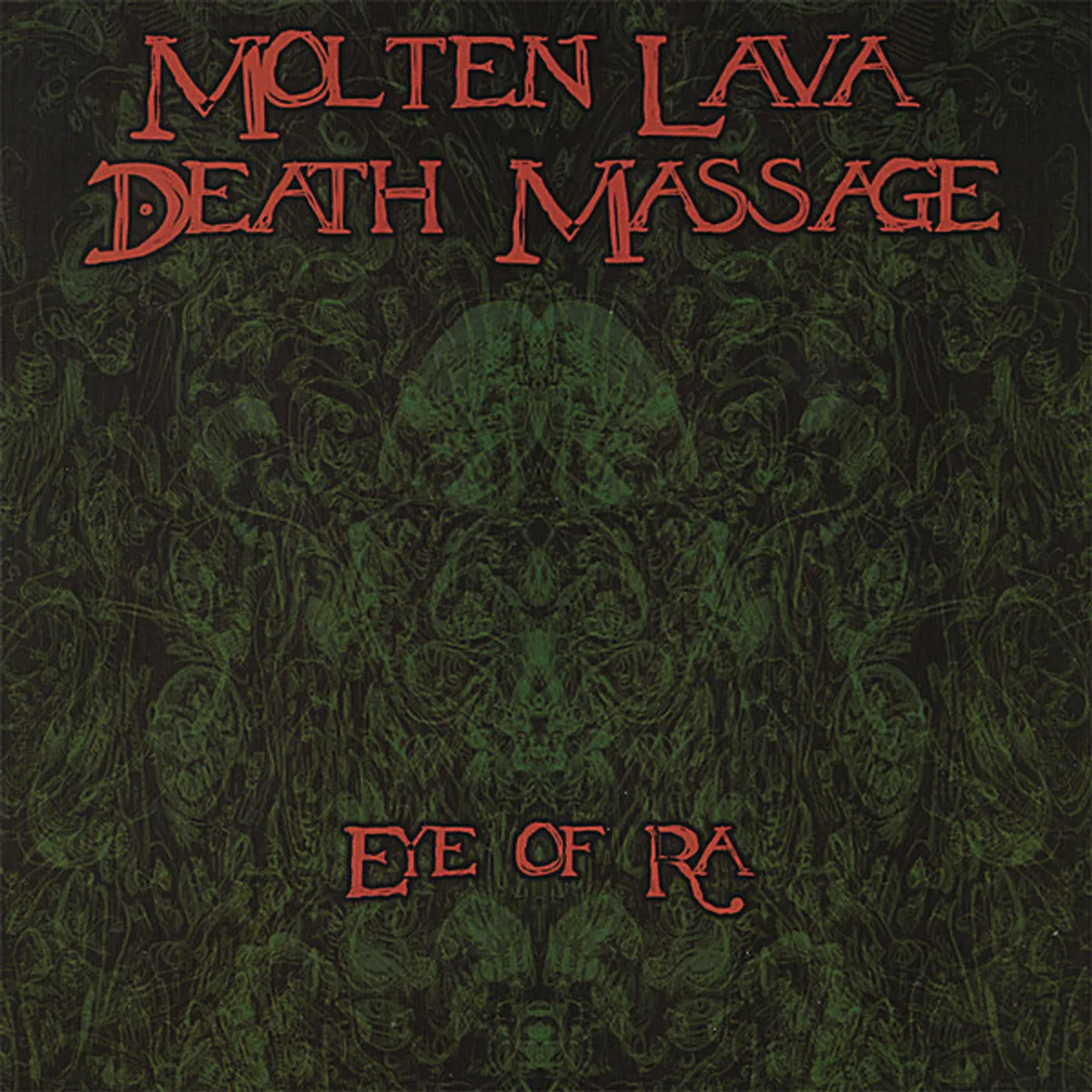 Molten Lava Death Massage EYE OF RA CD
