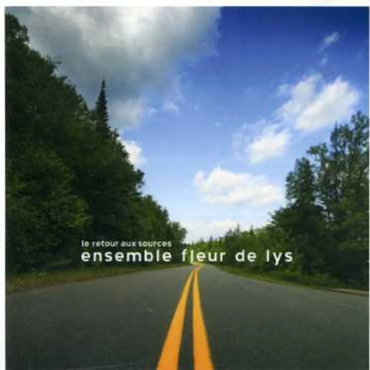 Ensemble Fleur De Lys LE RETOUR AUX SOURCES CD