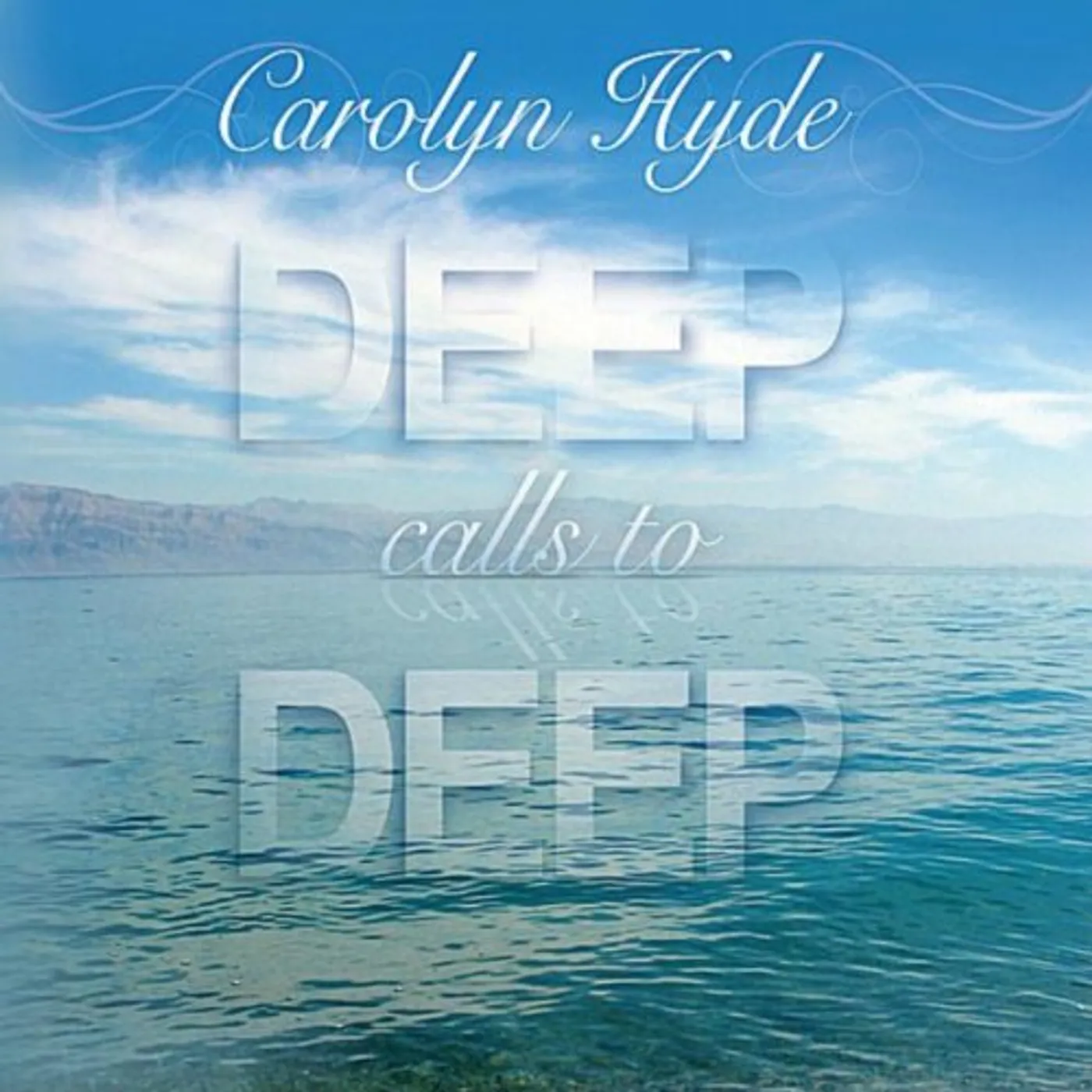 Carolyn Hyde DEEP CALLS TO DEEP CD