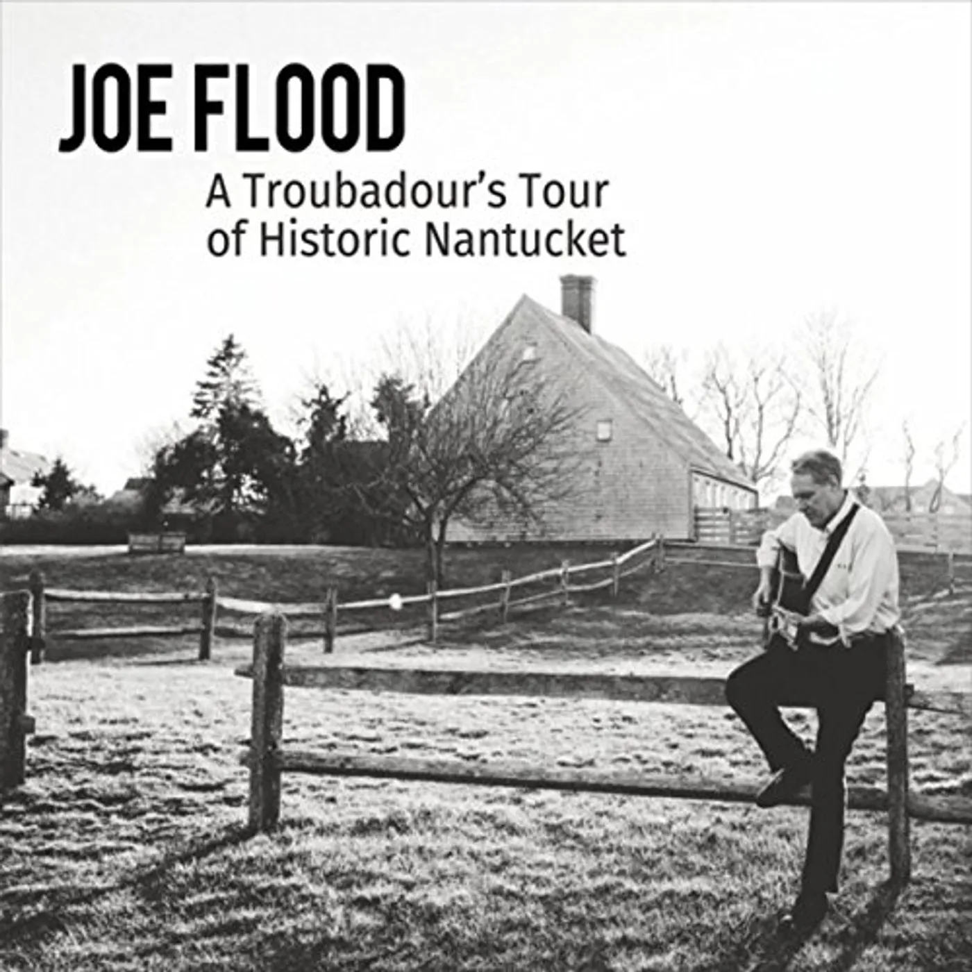 Joe Flood TROUBADOUR'S TOUR OF HISTORIC NANTUCKET CD