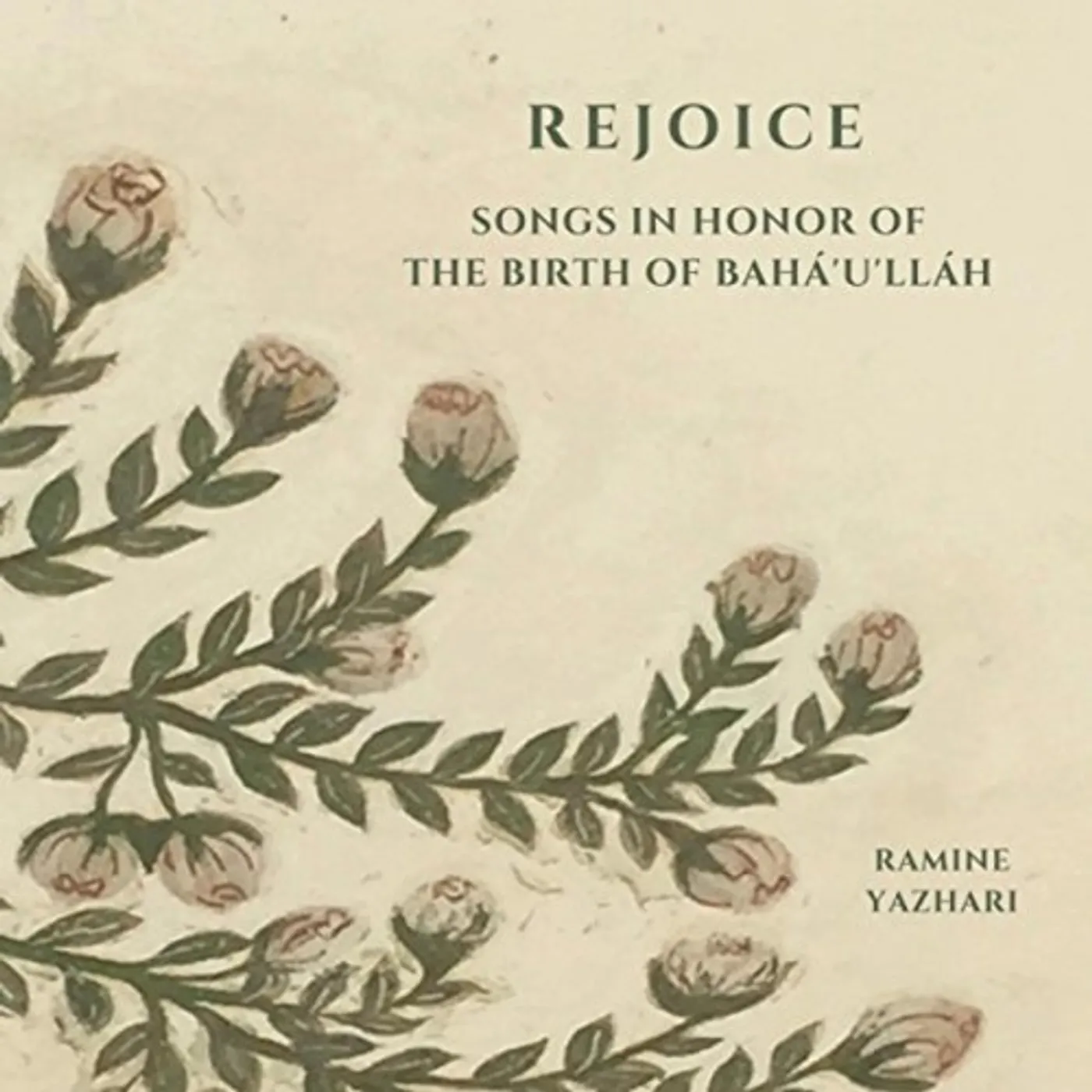 Ramine Yazhari REJOICE: SONGS IN HONOR OF BIRTH OF BAHA'U'LLAH CD