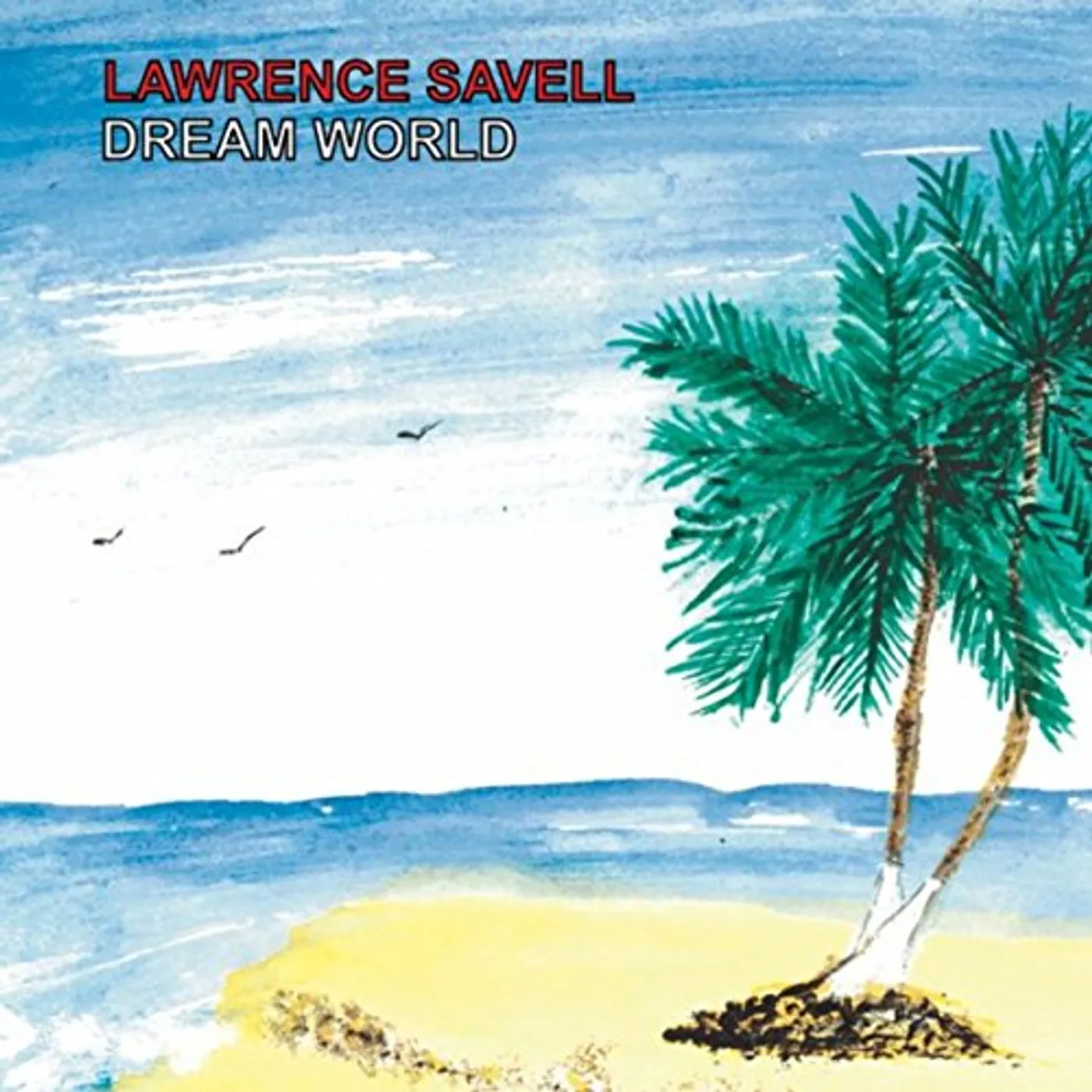 Lawrence Savell DREAM WORLD CD