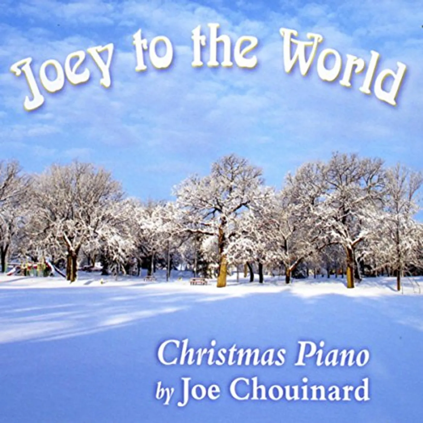Joe Chouinard JOEY TO THE WORLD CD