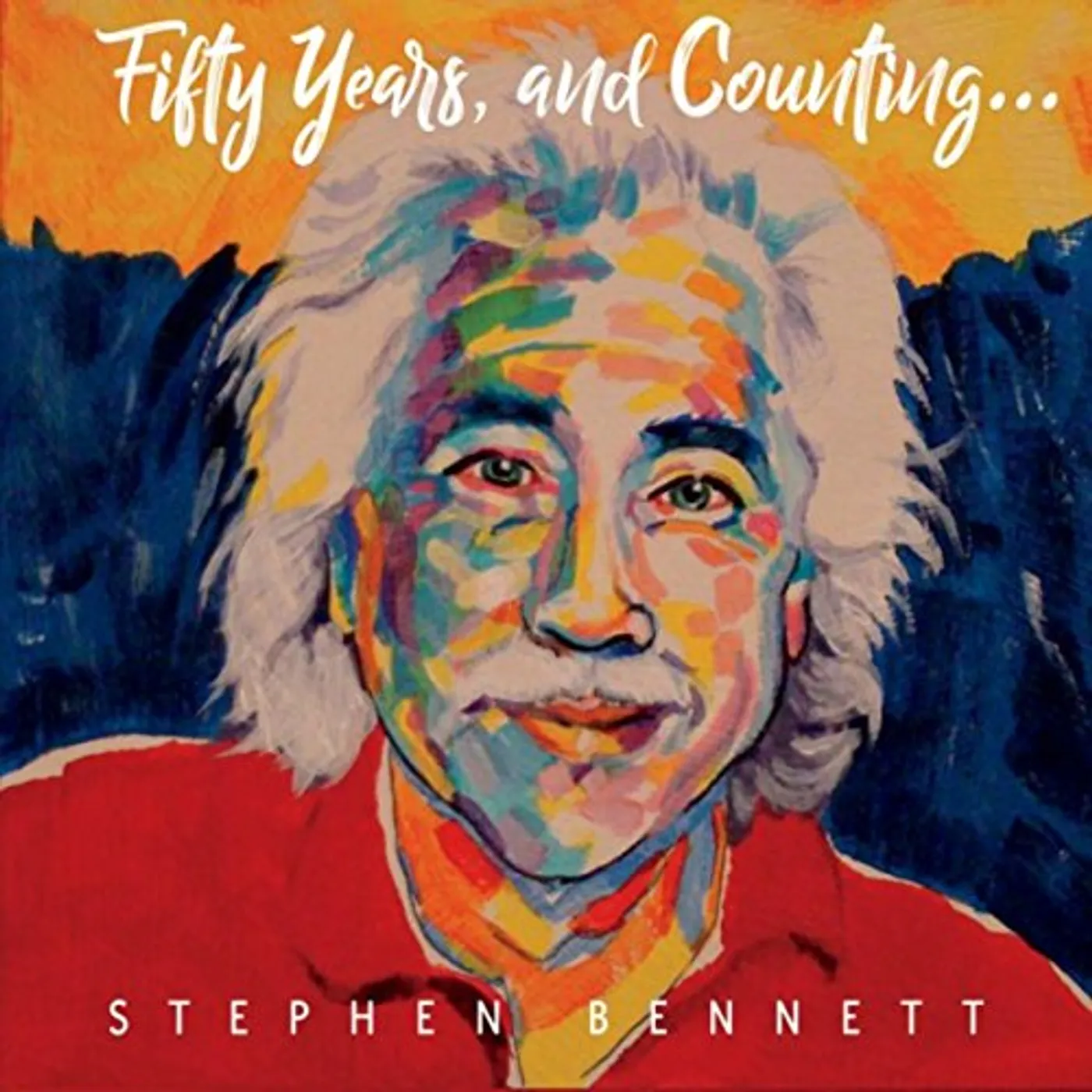Stephen Bennett FIFTY YEARS & COUNTING CD