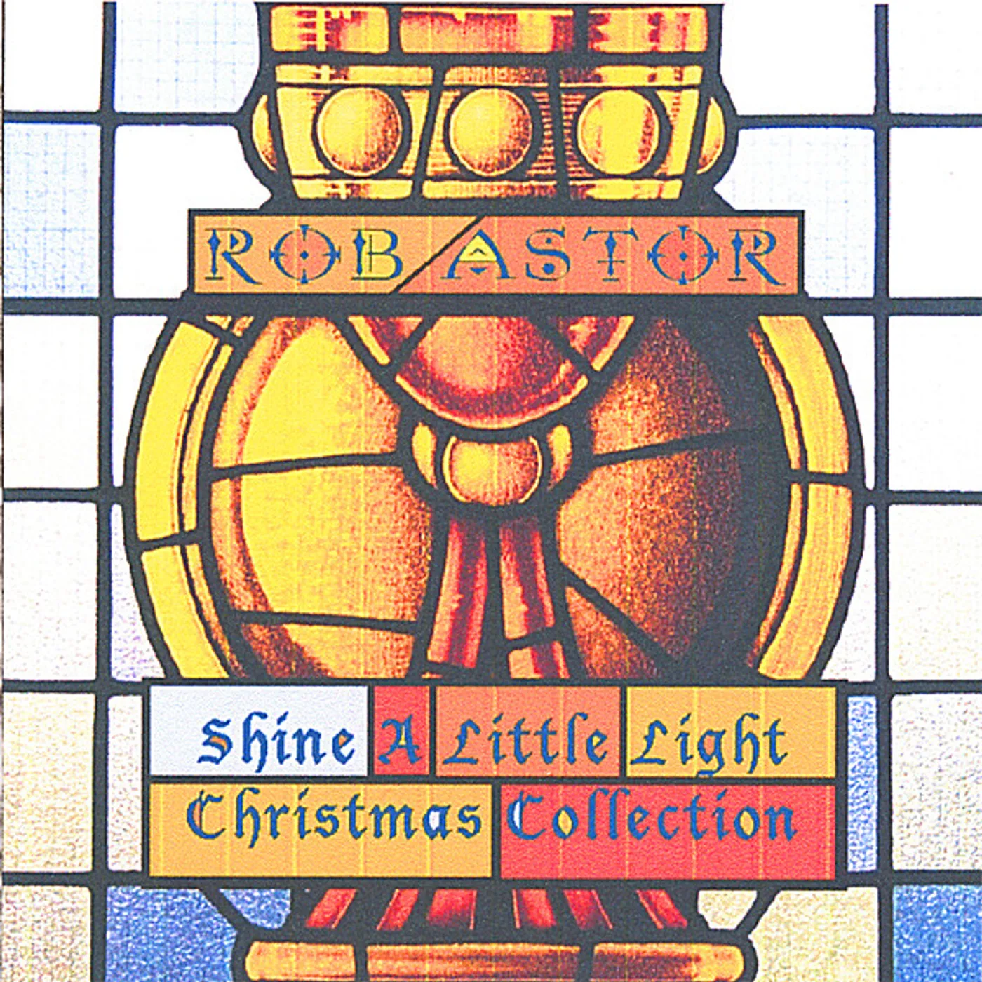 Rob Astor SHINE A LITTLE LIGHT CHRISTMAS COLLECTION CD