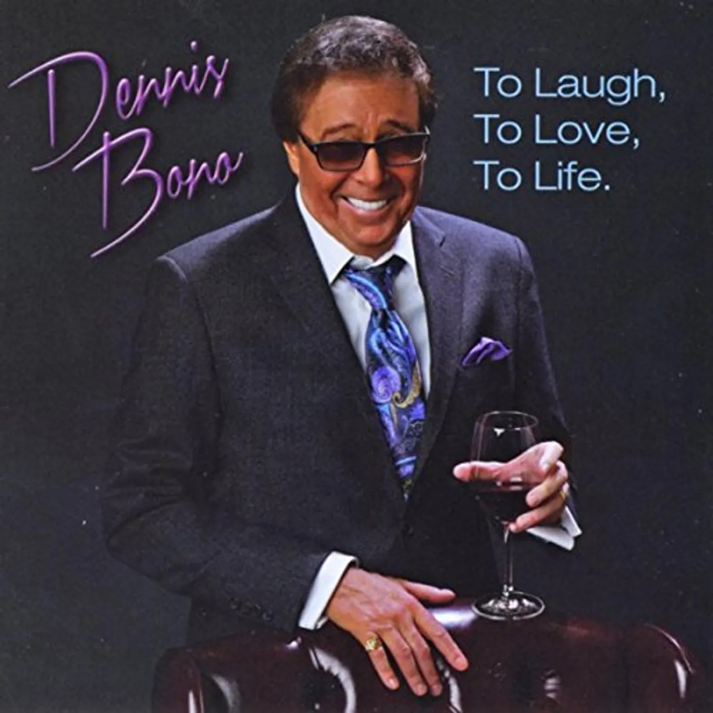 Dennis Bono TO LAUGH TO LOVE TO LIFE CD