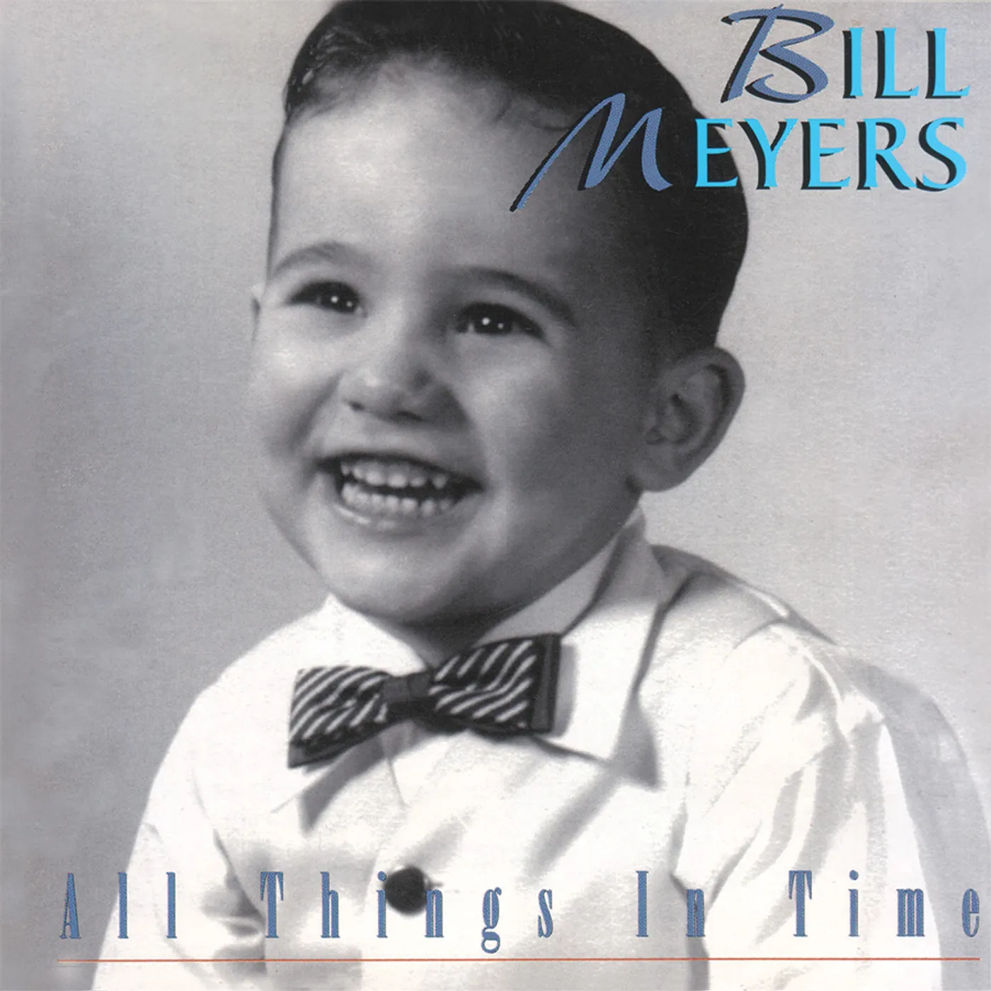 Bill Meyers ALL THINGS IN TIME CD