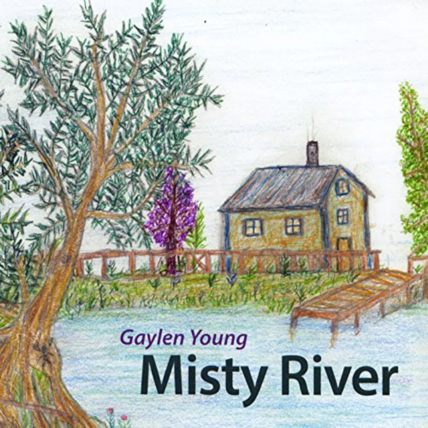 Gaylen Young MISTY RIVER CD