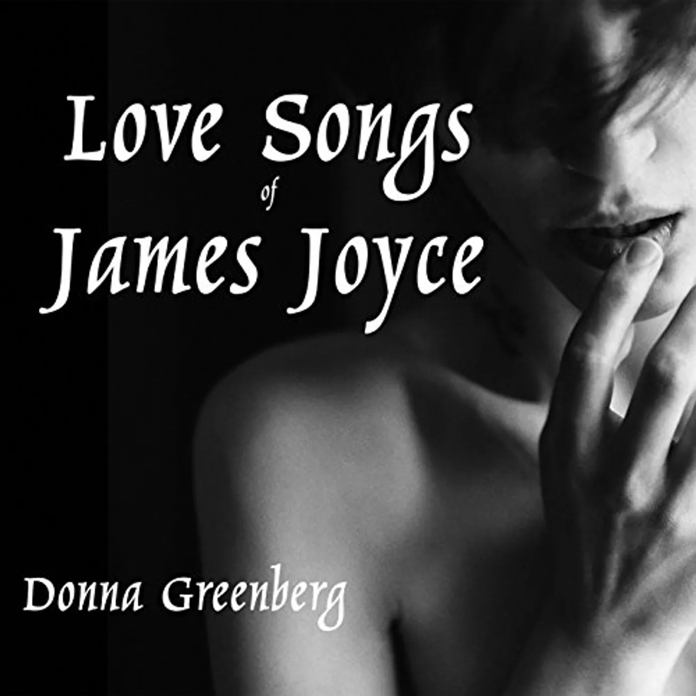 Donna Greenberg LOVE SONGS OF JAMES JOYCE CD