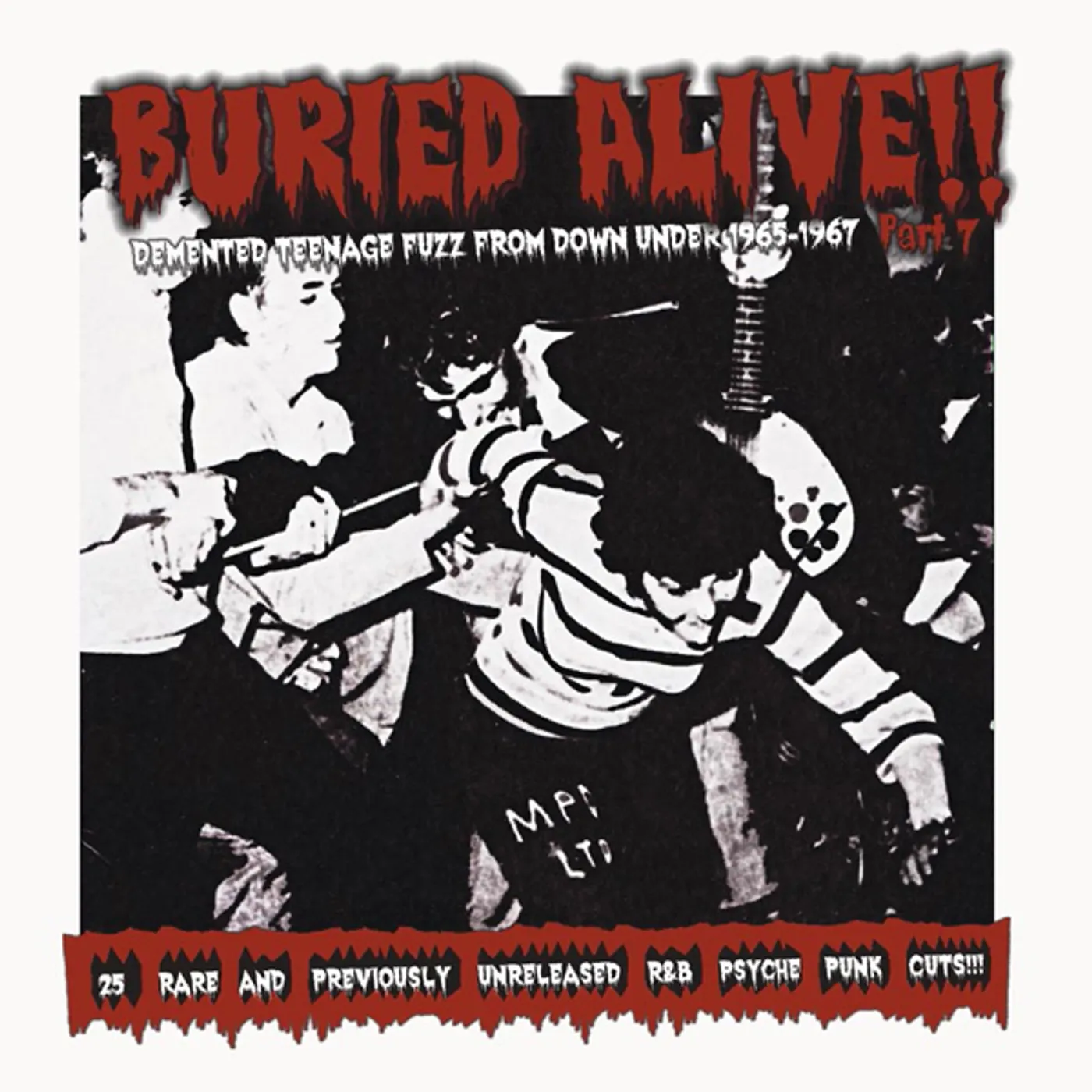 Various Artists  BURIED ALIVE!! PART 7: DEMENTED TEENAGE FUZZ FROM DOWN UNDER 1965-1967 CD