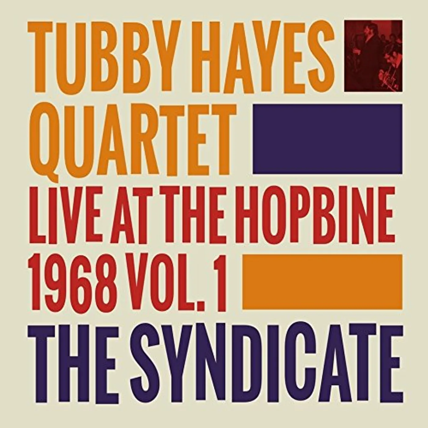 Tubby Hayes SYNDICATE: LIVE AT THE HOPBINE 1968 VOL. 1 CD
