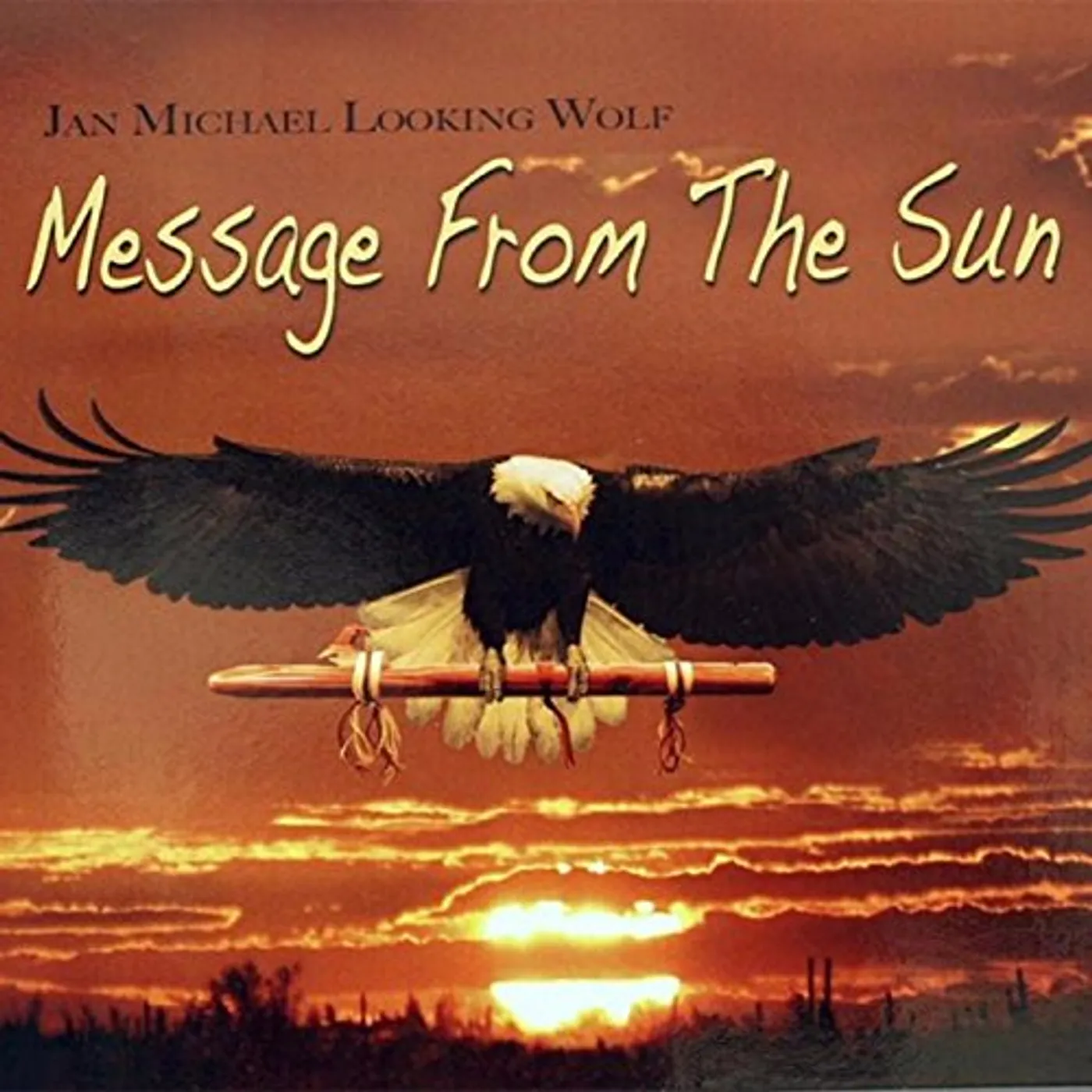 Jan Michael Looking Wolf MESSAGE FROM THE SUN CD
