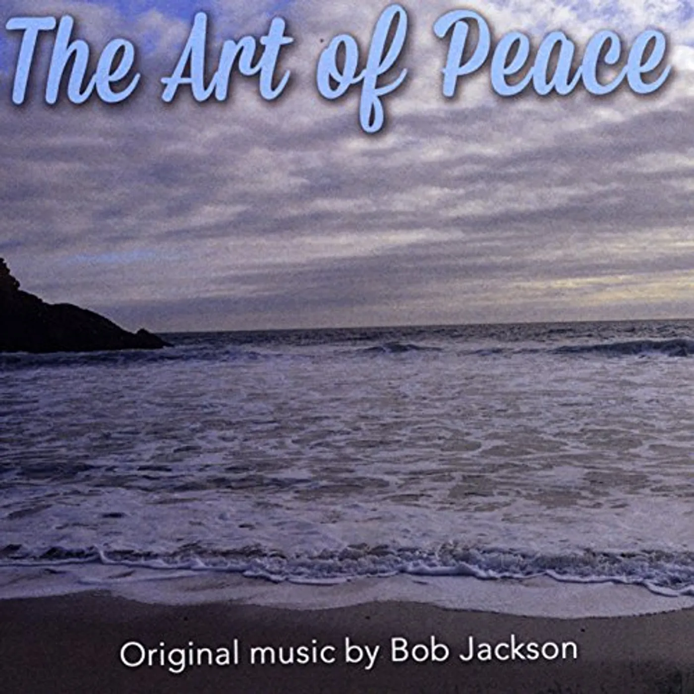 Bob Jackson & ART OF PEACE CD